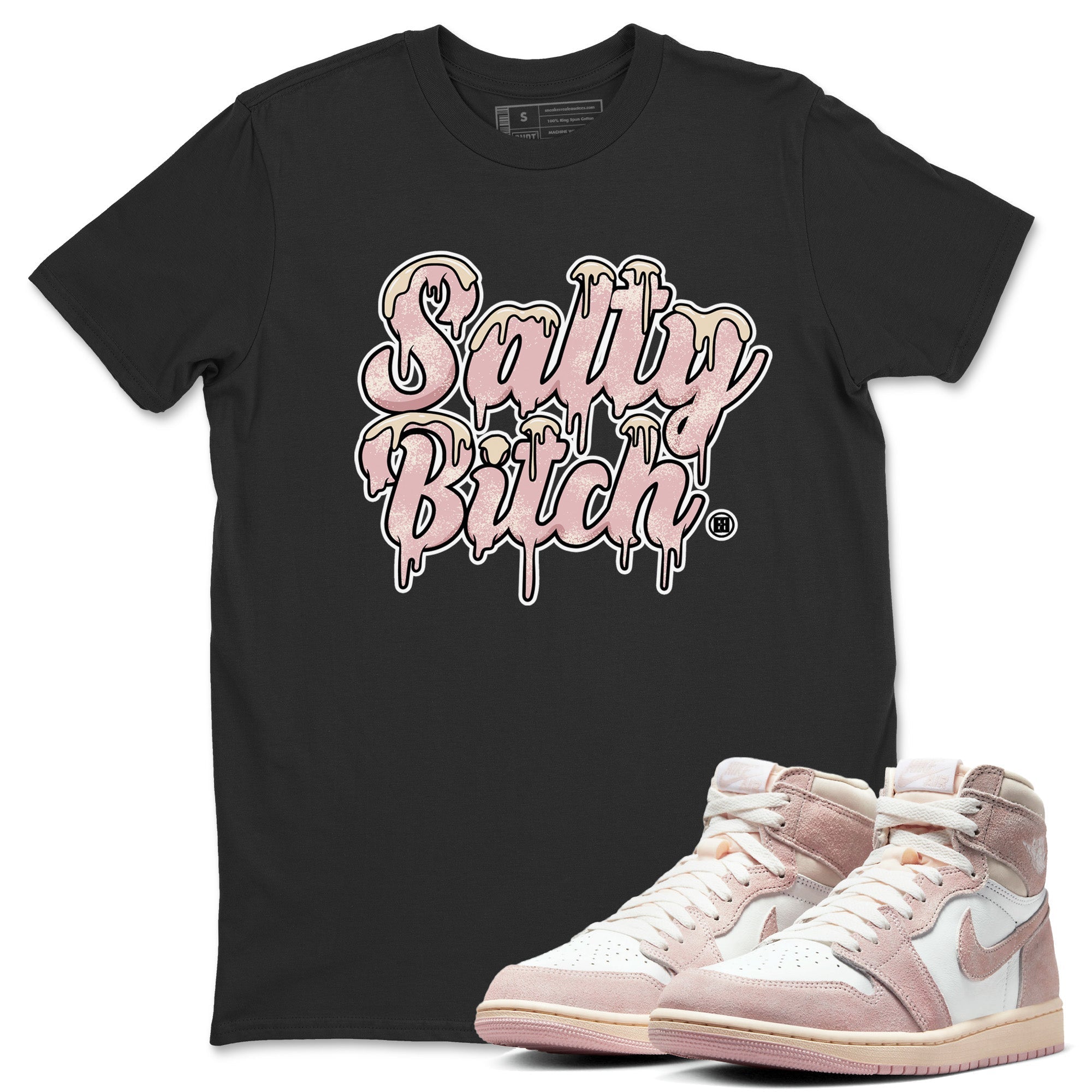 Air Jordan 1 Washed Pink Sneaker Match Tees Salty Bitch Streetwear Sneaker Shirt Air Jordan 1 High OG WMNS Washed Pink Sneaker Release Tees Unisex Shirts Black 1