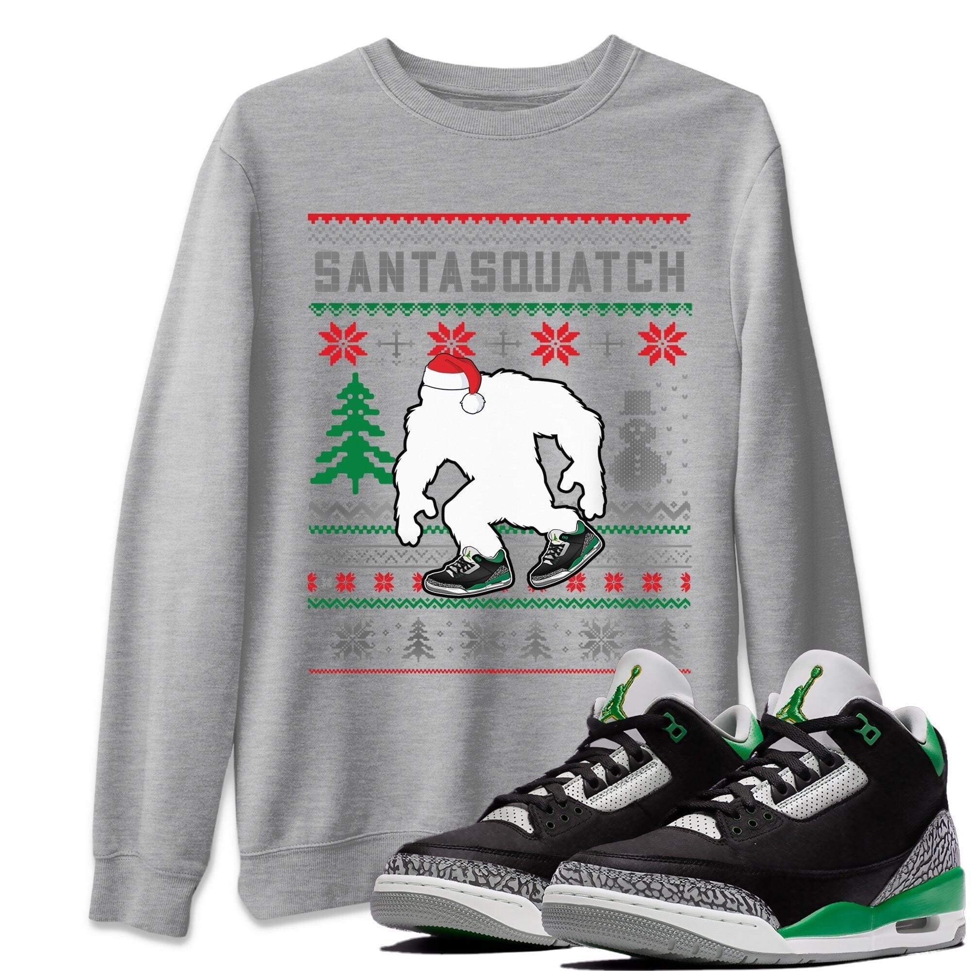 Jordan 3 Pine Green Shirt To Match Jordans Santa Squatch Sneaker Tees Jordan 3 Pine Green Drip Gear Zone Sneaker Matching Clothing Unisex Shirts