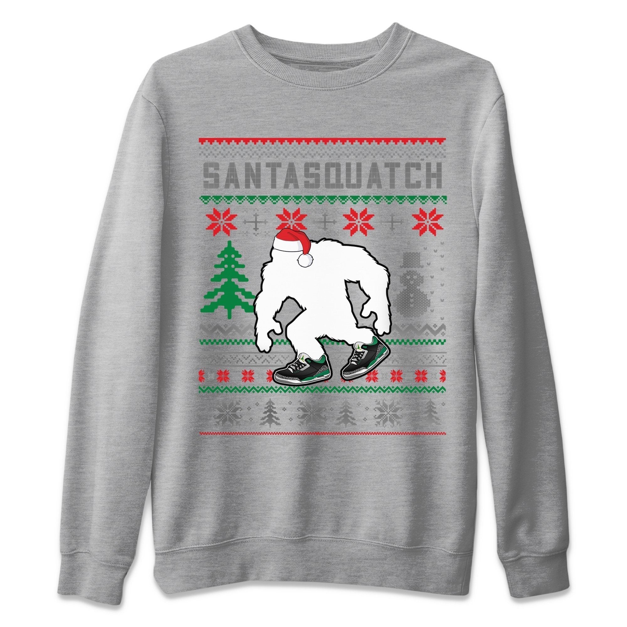 Jordan 3 Pine Green Shirt To Match Jordans Santa Squatch Sneaker Tees Jordan 3 Pine Green Drip Gear Zone Sneaker Matching Clothing Unisex Shirts