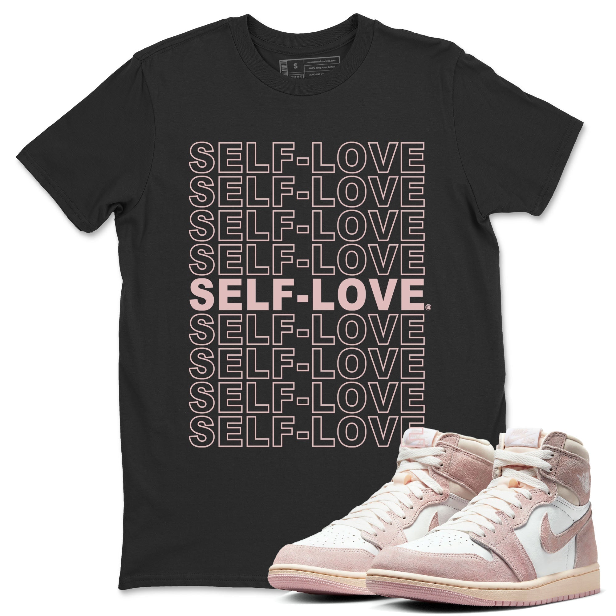 Air Jordan 1 Washed Pink Sneaker Match Tees Self Love Streetwear Sneaker Shirt Air Jordan 1 High OG WMNS Washed Pink Tees Unisex Shirts Black 1