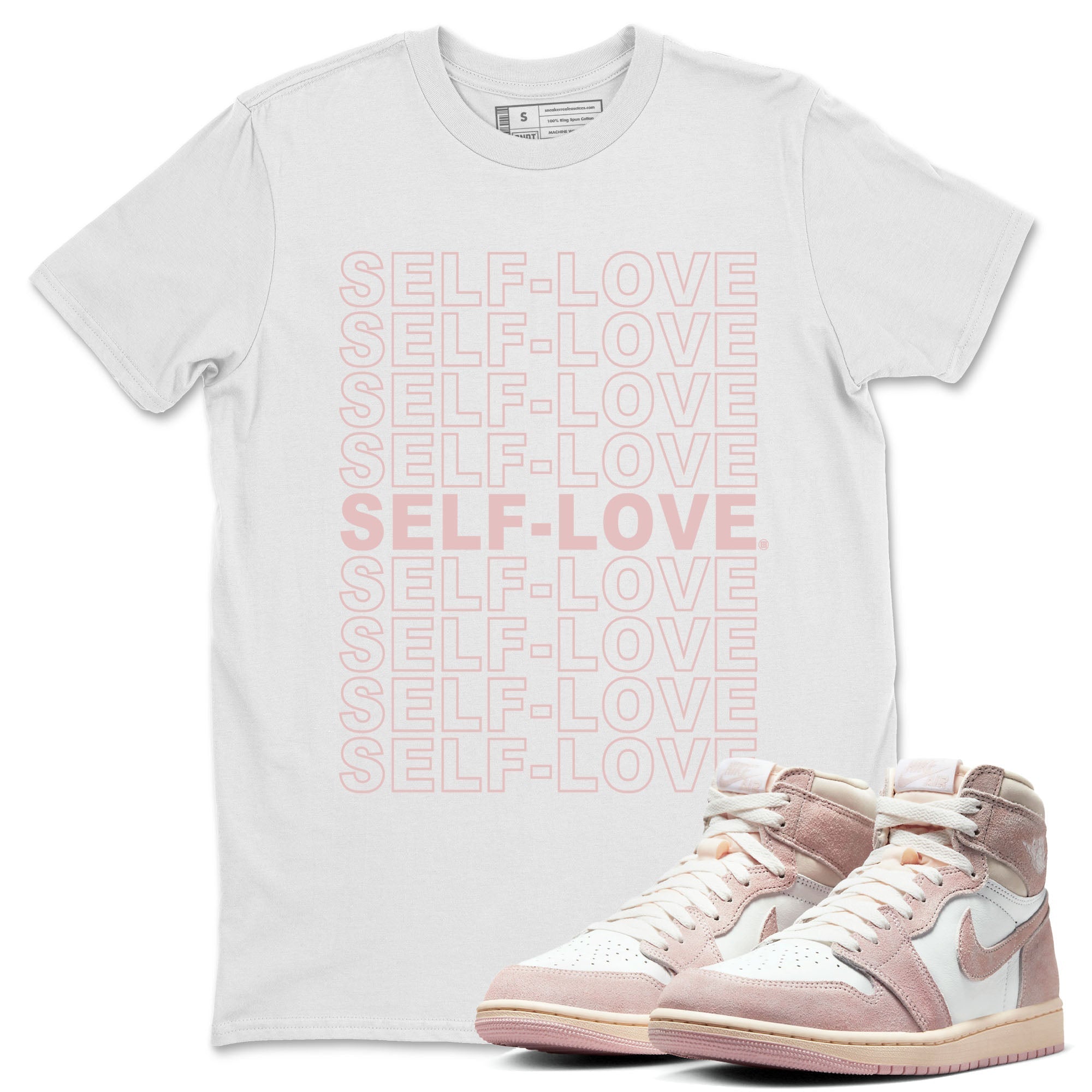 Air Jordan 1 Washed Pink Sneaker Match Tees Self Love Streetwear Sneaker Shirt Air Jordan 1 High OG WMNS Washed Pink Tees Unisex Shirts White 1