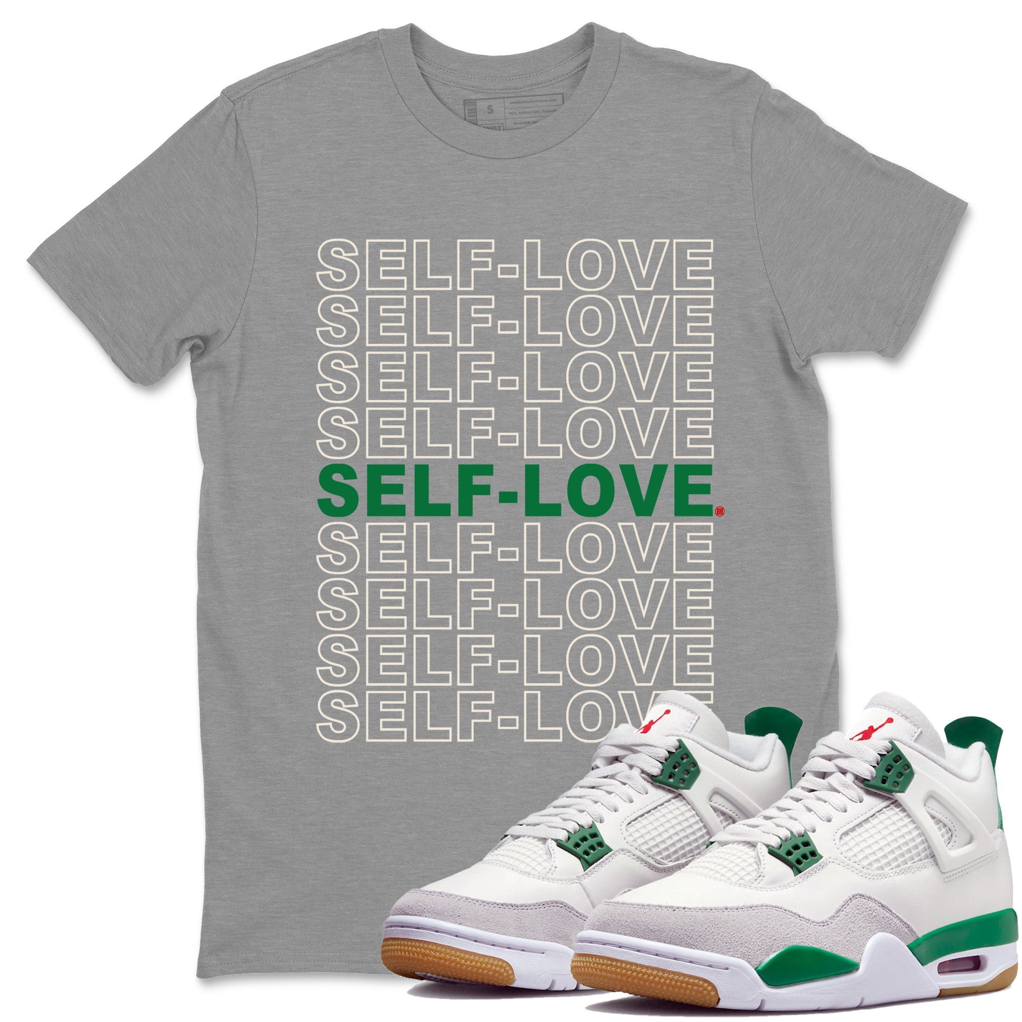 Air Jordan 4 Pine Green Self Love Crew Neck Streetwear Sneaker Shirt Nike SB Air Jordan 4 Pine Green Sneaker T-Shirts Size Chart