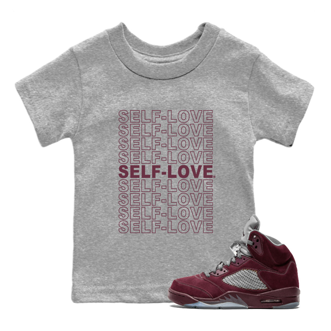Air Jordan 5 Burgundy Sneaker Match Tees Self Love Streetwear Sneaker Shirt Jordan 5 Burgundy Sneaker Release Tees Matching Outfits Kids Shirts Heather Grey 1