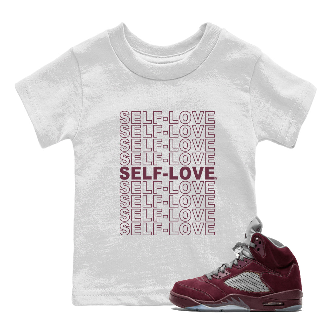 Air Jordan 5 Burgundy Sneaker Match Tees Self Love Streetwear Sneaker Shirt Jordan 5 Burgundy Sneaker Release Tees Matching Outfits Kids Shirts White 1