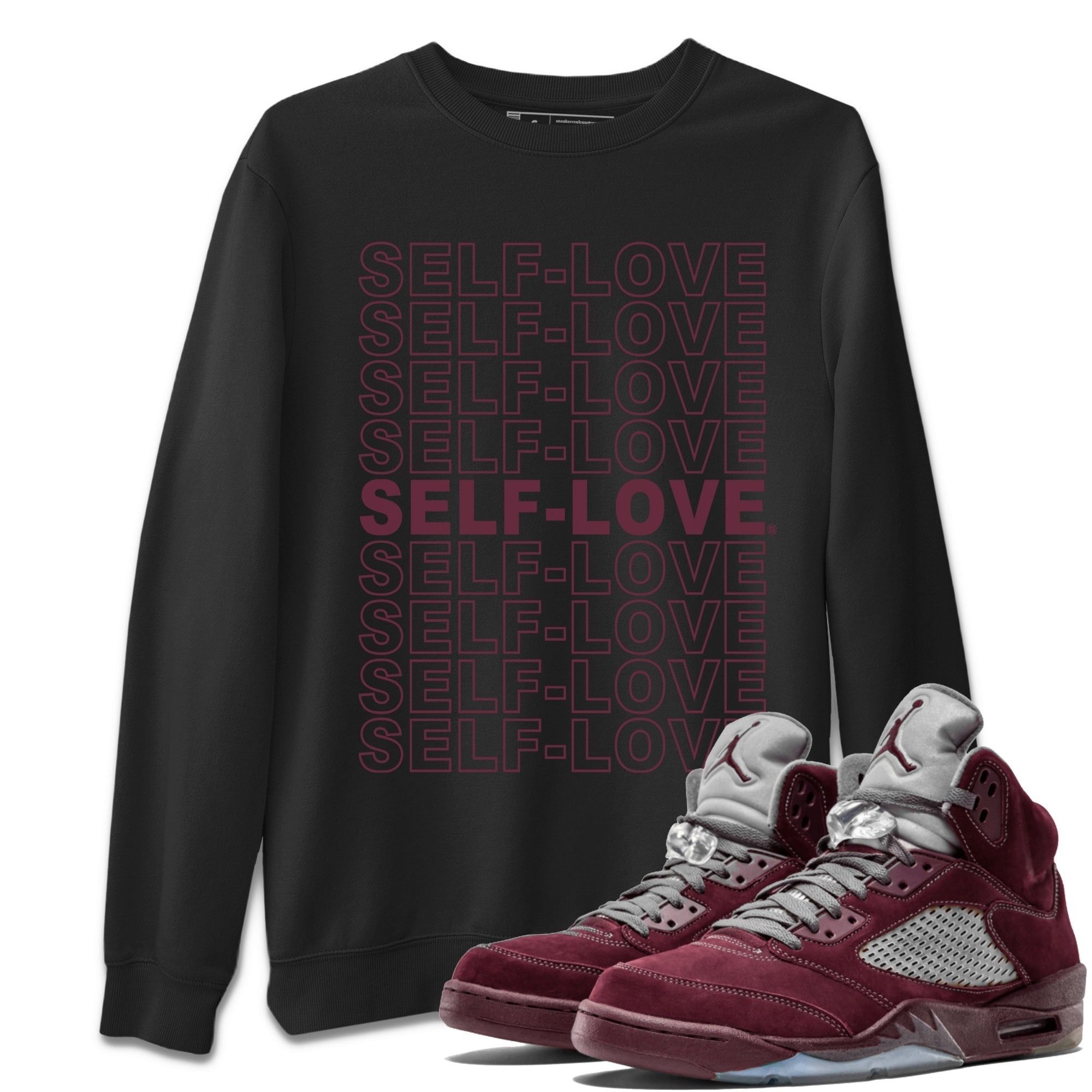 Air Jordan 5 Burgundy Sneaker Match Tees Self Love Streetwear Sneaker Shirt Jordan 5 Burgundy Sneaker Release Tees Matching Outfits Unisex Shirts Black 1