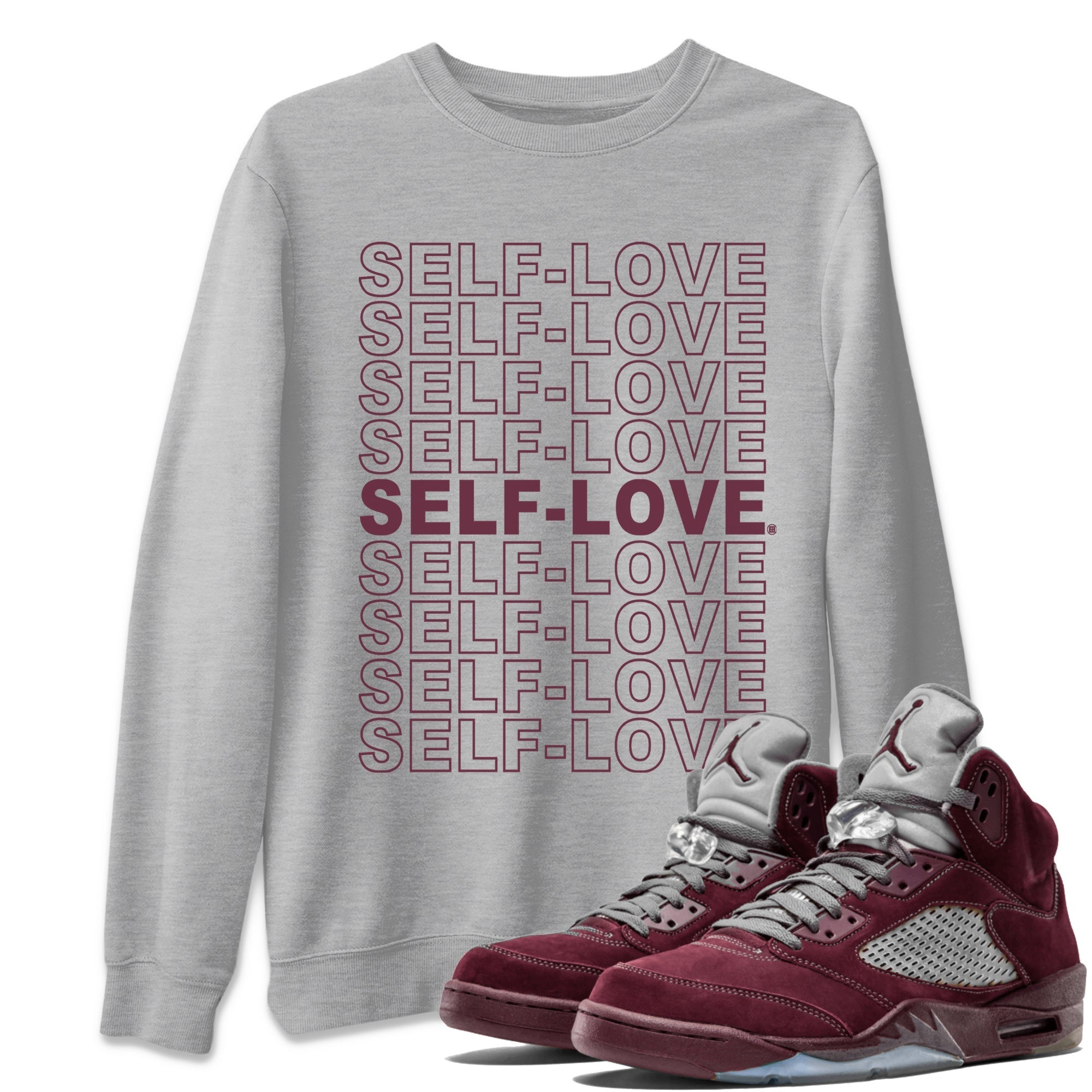 Air Jordan 5 Burgundy Sneaker Match Tees Self Love Streetwear Sneaker Shirt Jordan 5 Burgundy Sneaker Release Tees Matching Outfits Unisex Shirts Heather Grey 1