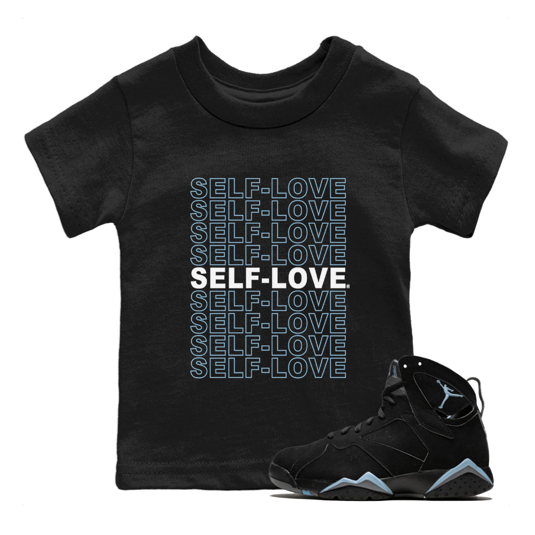 Air Jordan 7 Chambray Sneaker Match Tees Self Love Streetwear Sneaker Shirt AJ7 Chambray Drip Gear Zone Sneaker Matching Clothing Kids Shirts Black 1