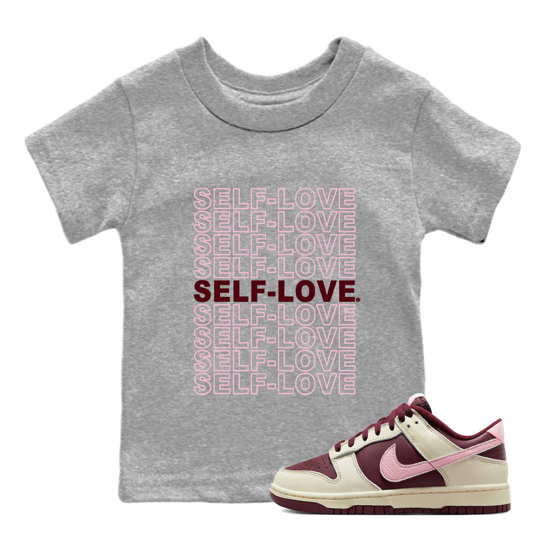 Dunk Valentines Day Sneaker Match Tees Self Love Sneaker Tees Dunk Valentines Day Jordan to match sneaker T-Shirt Kids Shirts