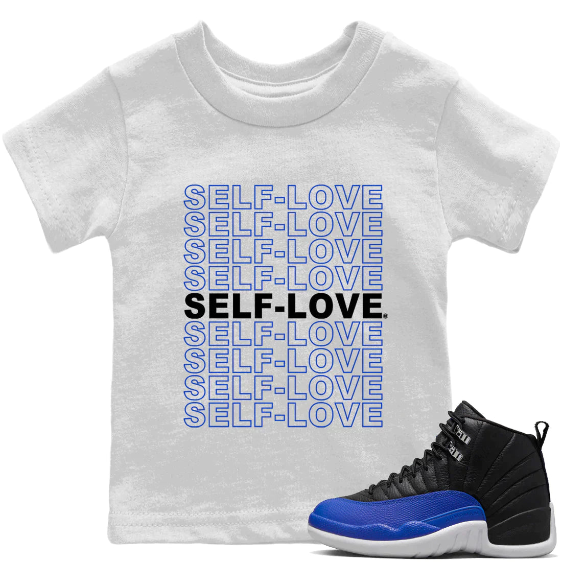 Jordan 12 Hyper Royal Sneaker Matching T-Shirt Self Love Sneaker Tees Jordan 12 Hyper Royal Sneaker Release Tees Kids Shirts