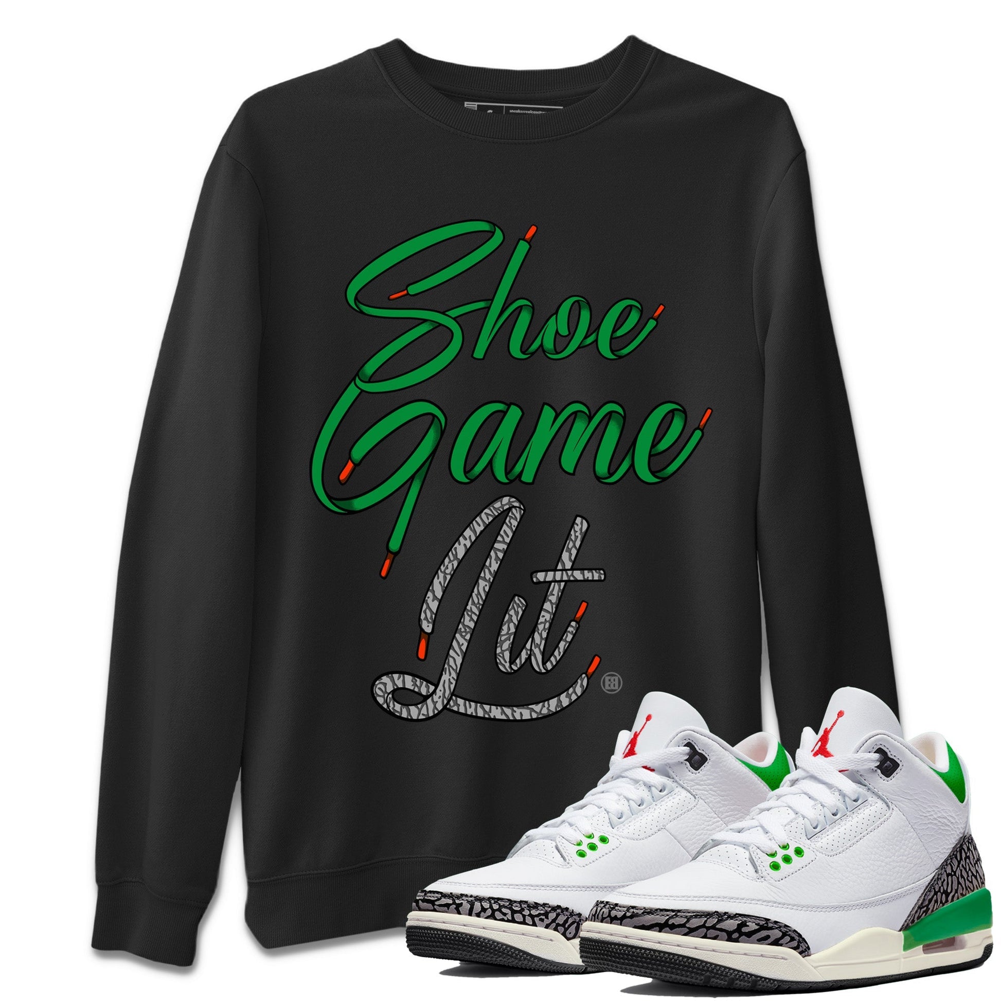 Air Jordan 3 Lucky Green Sneaker Match Tees Shoe Game Lit Shoe Lace Streetwear Sneaker Shirt Air Jordan 3 Lucky Green Sneaker Release Tees Unisex Shirts Black 1
