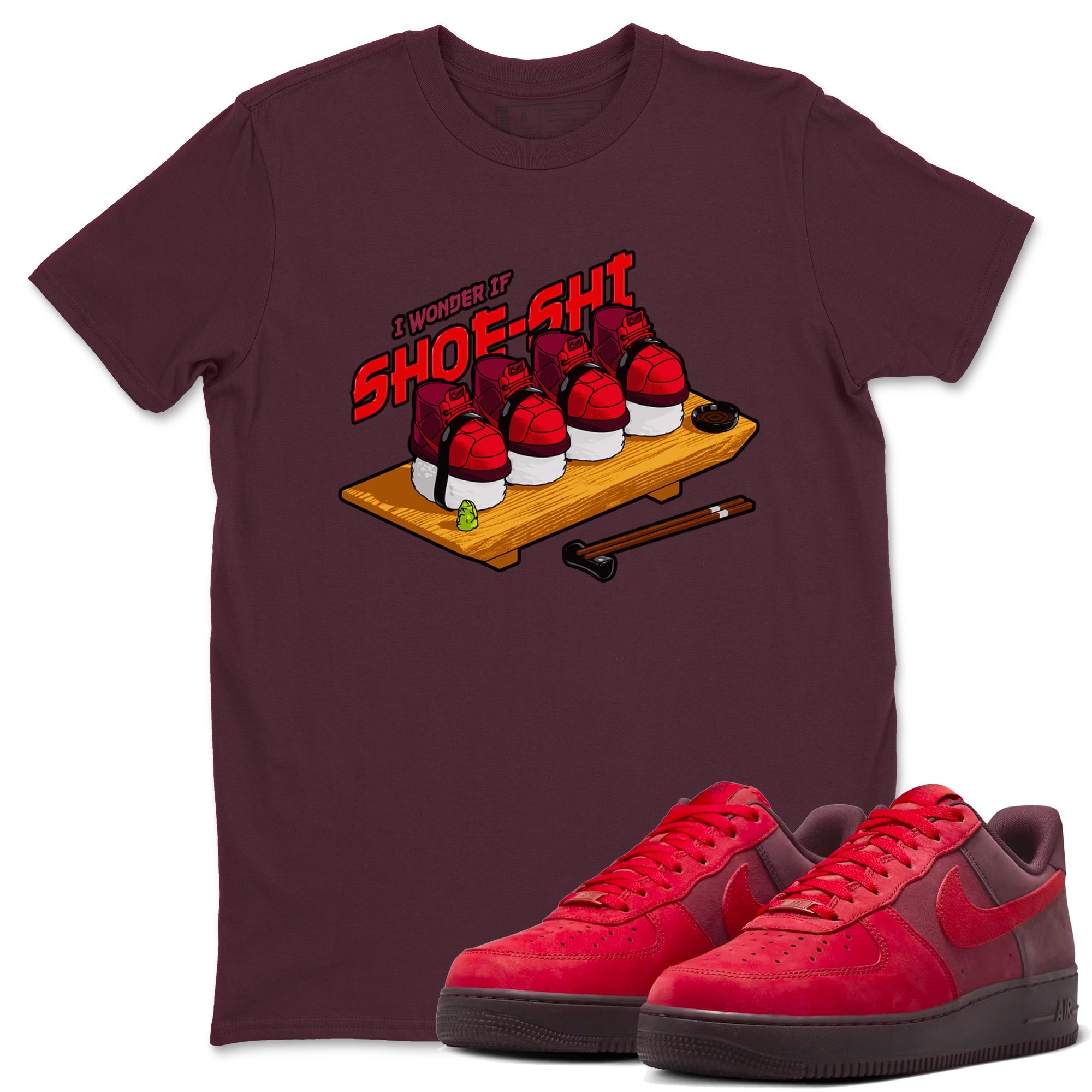 Air Force 1 Layers of Love shirt to match jordans Shoe-Shi sneaker tees af1 Layers of Love Drip Gear Zone unisex cotton Maroon 1 crew neck shirt