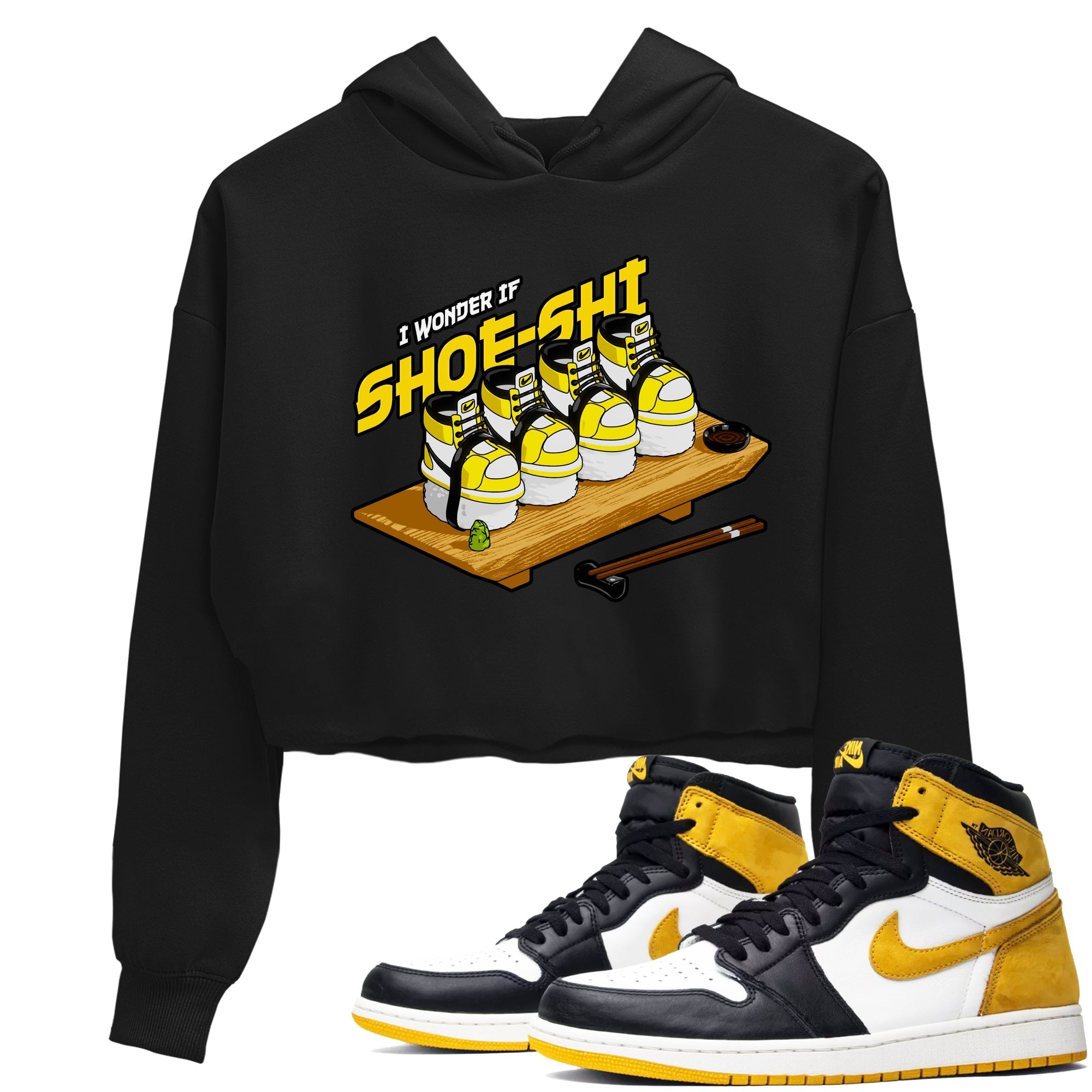 1s Yellow Ochre shirt to match jordans Shoe-Shi sneaker tees streetwear brand Air Jordan 1 Yellow Ochre Drip Gear Zone Brand Black 1 crop length shirt