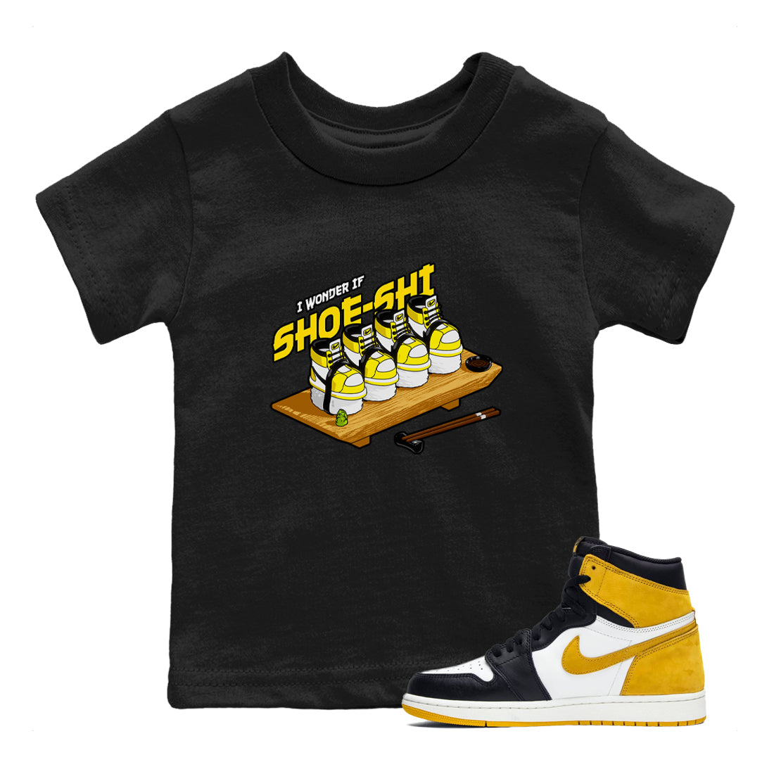 1s Yellow Ochre shirt to match jordans Shoe-Shi sneaker tees streetwear brand Air Jordan 1 Yellow Ochre Drip Gear Zone Brand baby toddler Black 1 cotton Shirt
