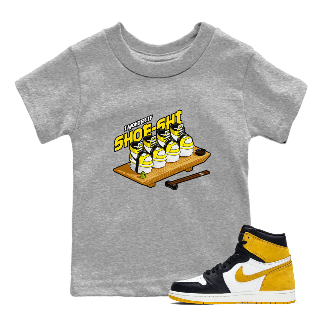 1s Yellow Ochre shirt to match jordans Shoe-Shi sneaker tees streetwear brand Air Jordan 1 Yellow Ochre Drip Gear Zone Brand baby toddler Heather Grey 1 cotton Shirt