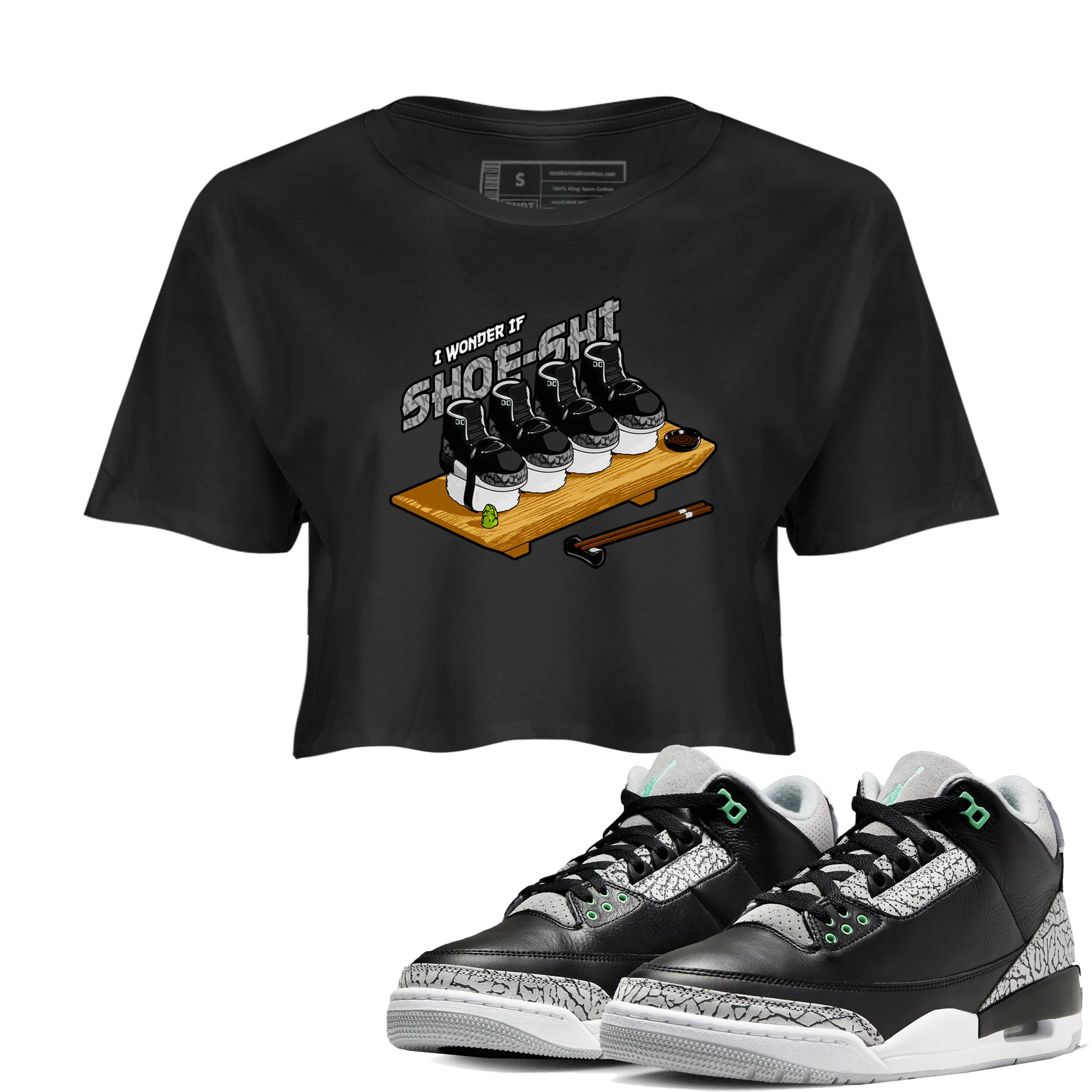 3s Green Glow shirt to match jordans Shoe-Shi sneaker tees Air Jordan 3 Green Glow Drip Gear Zone Black 1 crop length shirt