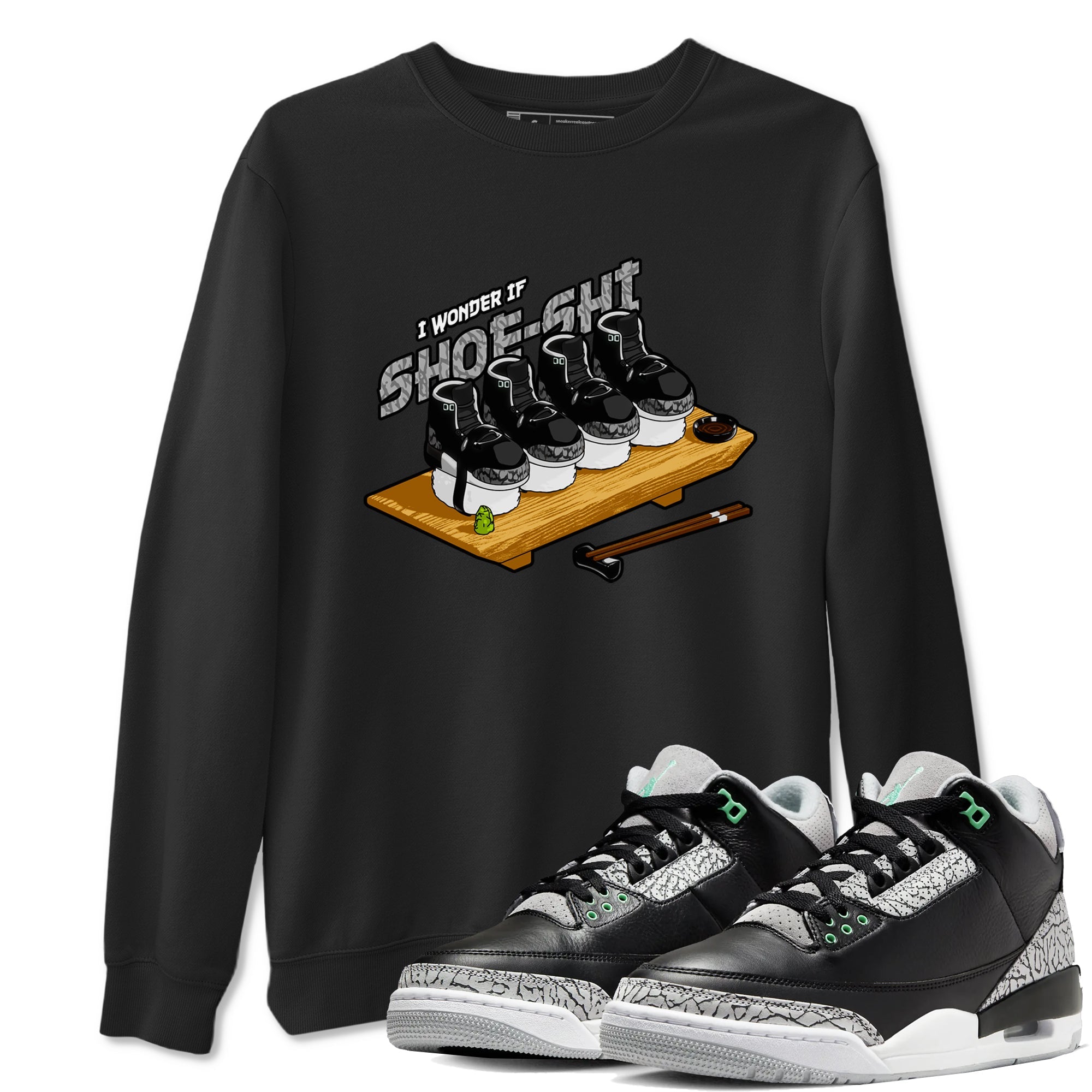 3s Green Glow shirt to match jordans Shoe-Shi sneaker tees Air Jordan 3 Green Glow Drip Gear Zone unisex cotton Black 1 crew neck shirt