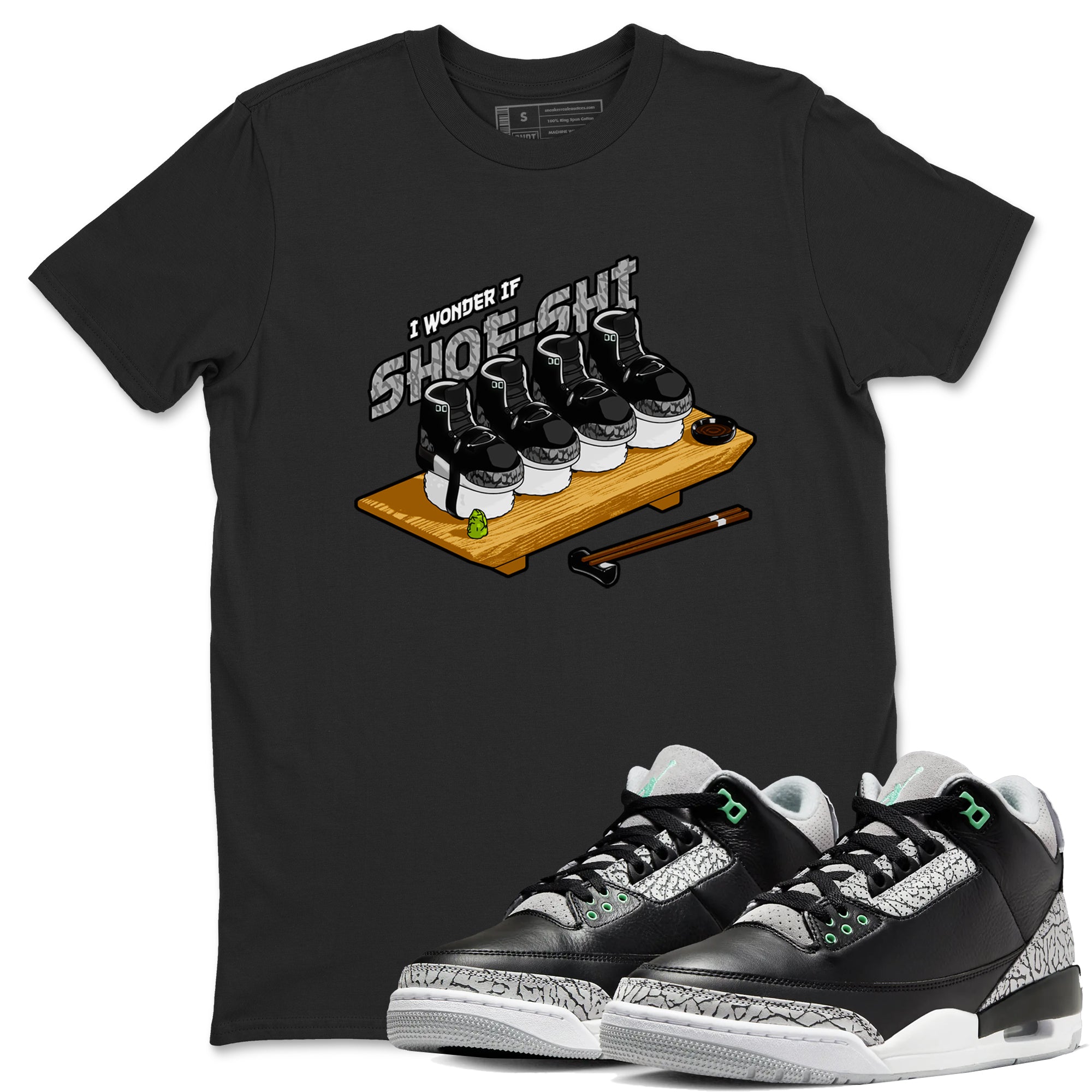 3s Green Glow shirt to match jordans Shoe-Shi sneaker tees Air Jordan 3 Green Glow Drip Gear Zone unisex cotton Black 1 crew neck shirt