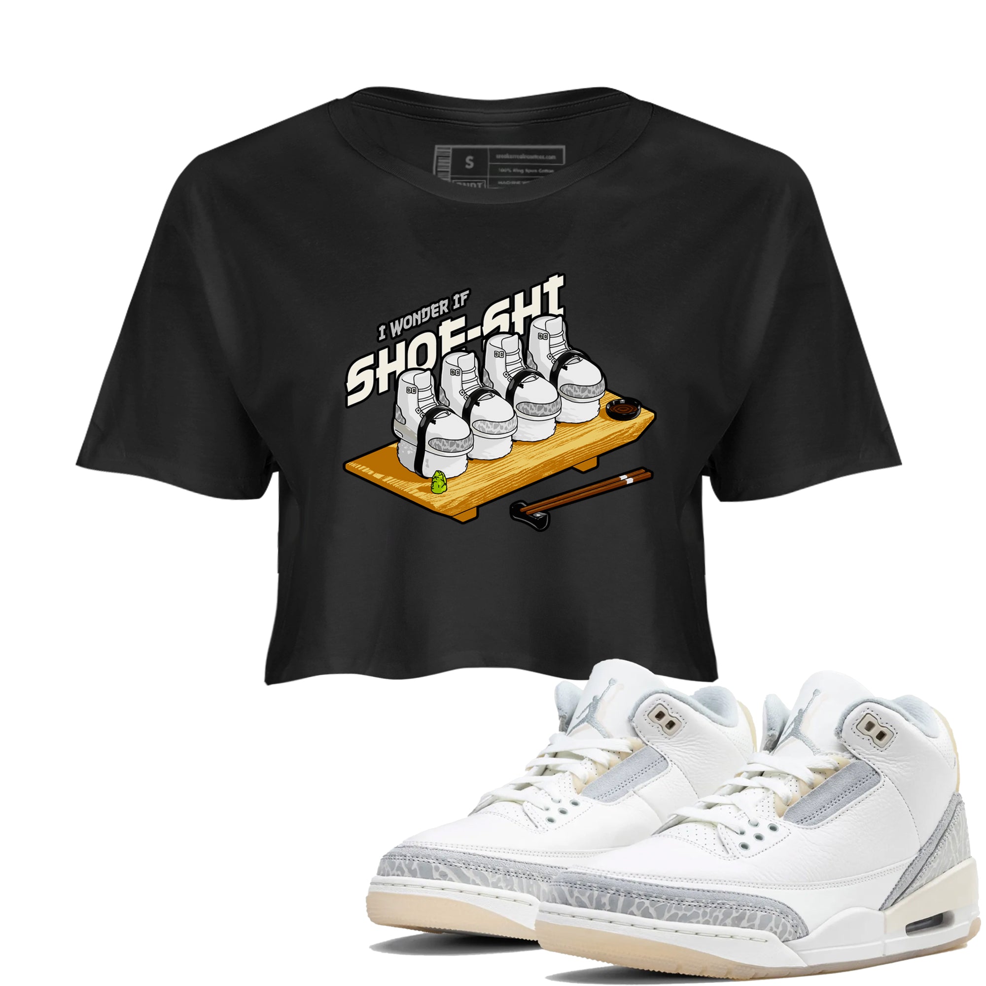 3s Ivory shirt to match jordans Shoe-Shi sneaker tees Air Jordan 3 Ivory Drip Gear Zone Black 1 crop length shirt