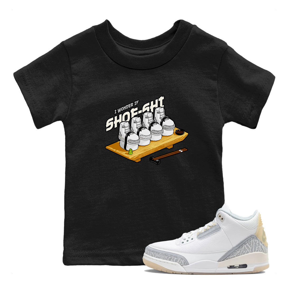 3s Ivory shirt to match jordans Shoe-Shi sneaker tees Air Jordan 3 Ivory Drip Gear Zone baby toddler Black 1 cotton Shirt
