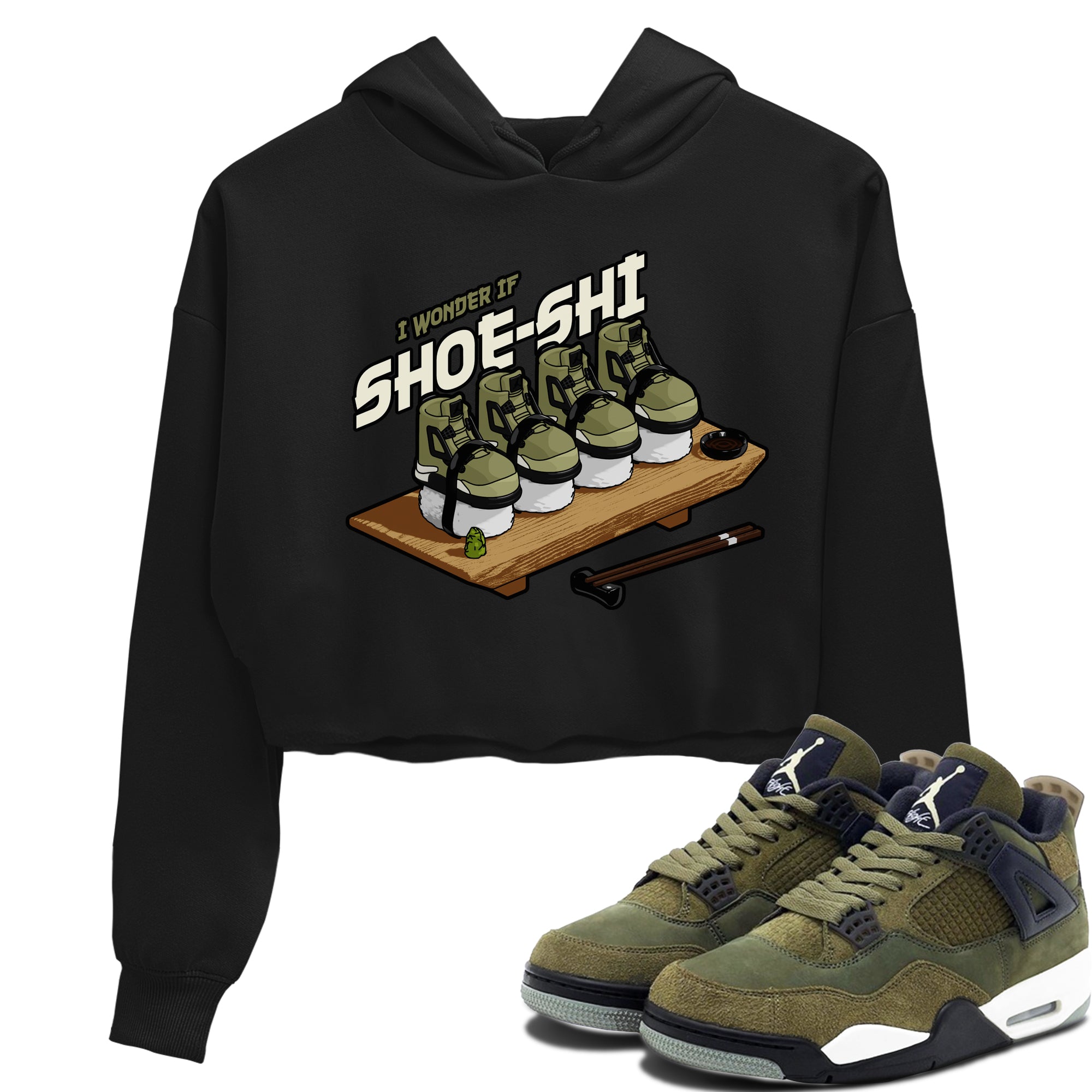 Air Jordan 4 Medium Olive shirt to match jordans streetwear brand Shoe-Shi sneaker tees AJ4 Medium Olive Drip Gear Zone Black 1 Crop T-Shirt