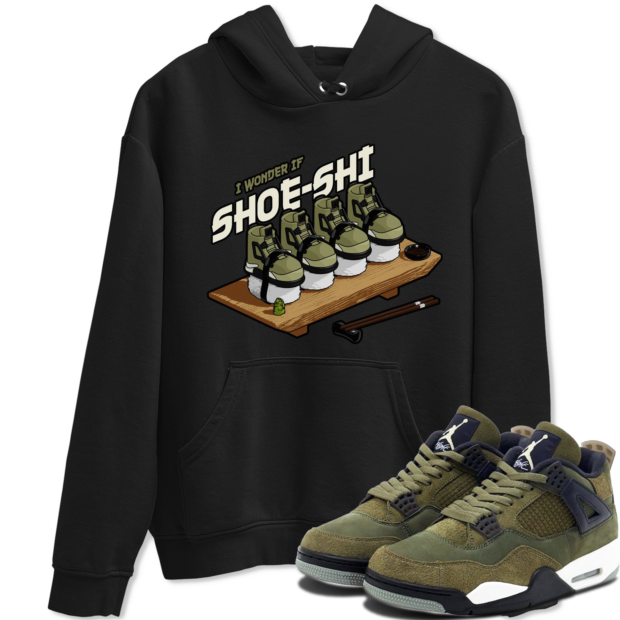 Air Jordan 4 Medium Olive shirt to match jordans streetwear brand Shoe-Shi sneaker tees AJ4 Medium Olive Drip Gear Zone Unisex Black 1 T-Shirt
