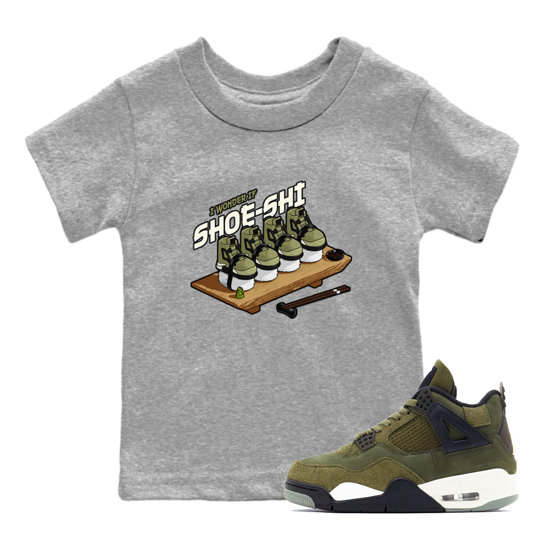 Air Jordan 4 Medium Olive shirt to match jordans streetwear brand Shoe-Shi sneaker tees AJ4 Medium Olive Drip Gear Zone Baby Toddler Heather Grey 1 T-Shirt