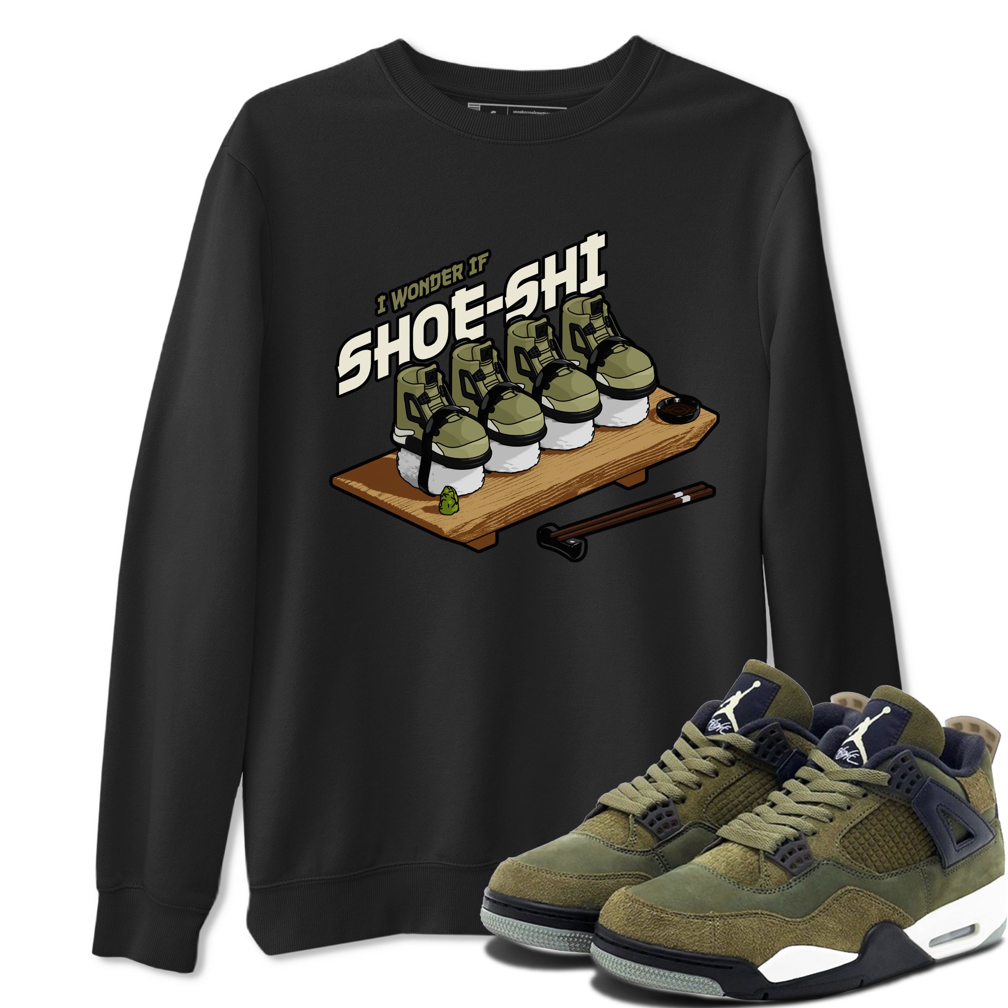 Air Jordan 4 Medium Olive shirt to match jordans streetwear brand Shoe-Shi sneaker tees AJ4 Medium Olive Drip Gear Zone Unisex Black 1 T-Shirt