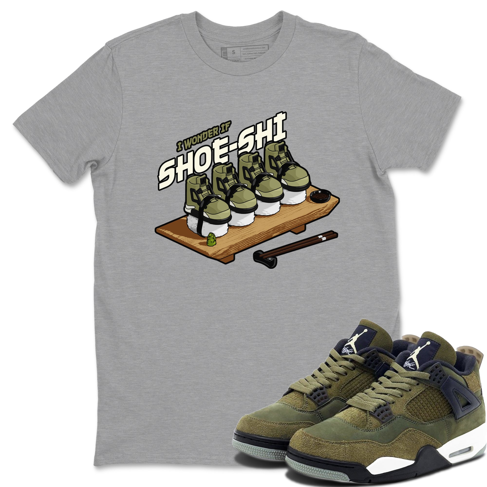 Air Jordan 4 Medium Olive shirt to match jordans streetwear brand Shoe-Shi sneaker tees AJ4 Medium Olive Drip Gear Zone Unisex Heather Grey 1 T-Shirt