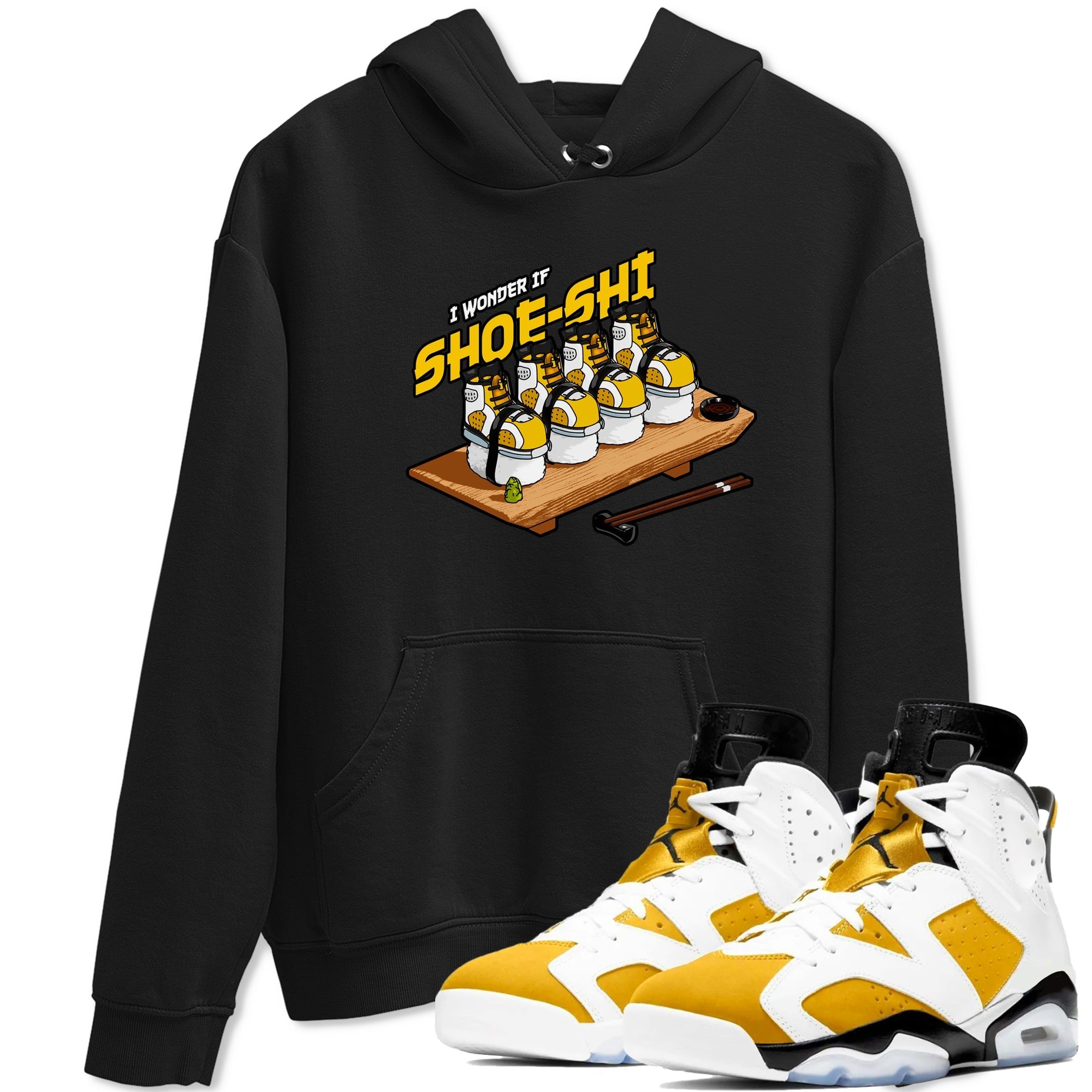 Air Jordan 6 Yellow Ochre shirt to match jordans Shoe-Shi sneaker tees streetwear brand AJ6 Yellow Ochre Drip Gear Zone Brand Unisex Black 1 T-Shirt