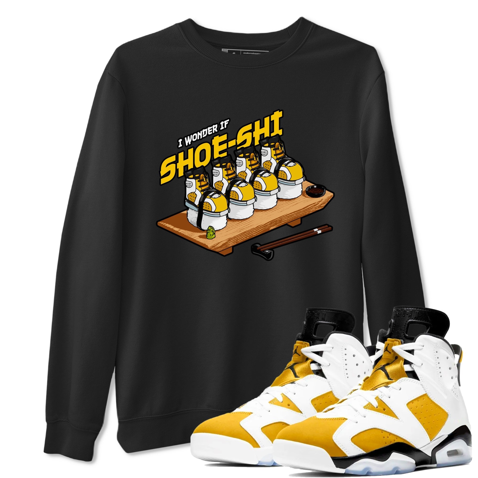 Air Jordan 6 Yellow Ochre shirt to match jordans Shoe-Shi sneaker tees streetwear brand AJ6 Yellow Ochre Drip Gear Zone Brand Unisex Black 1 T-Shirt