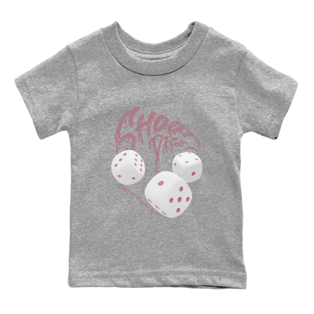 Air Jordan 1 Mauve shirt to match jordans Shoot Dice crew neck streetwear t-shirt AJ1Mauve Drip Gear Zone Baby Toddler Heather Grey 2 Sneaker Matching Tee