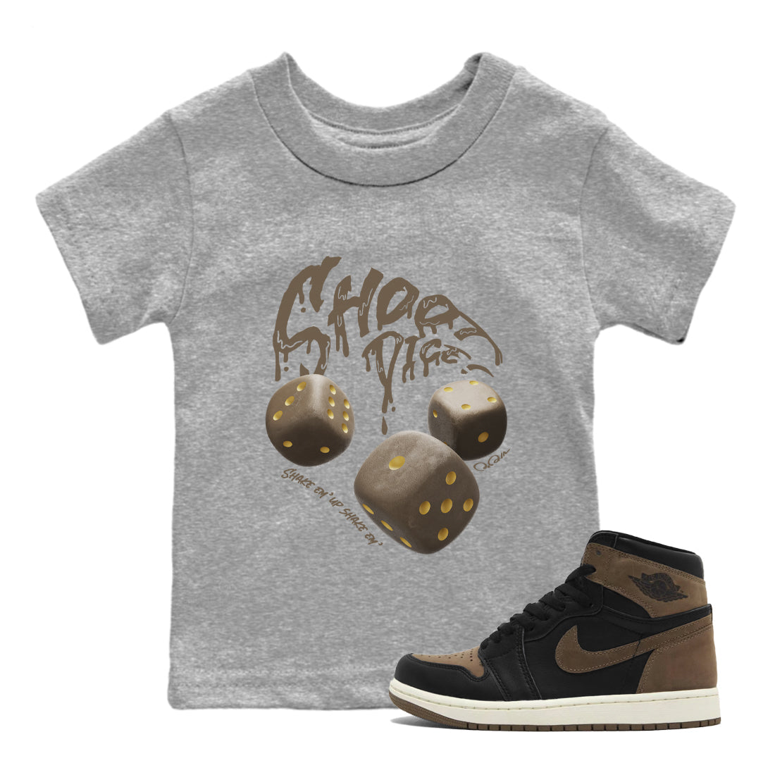 Air Jordan 1 Palomino shirt to match jordans Shoot Dice Streetwear Sneaker Shirt AJ1 High Palomino Drip Gear Zone Sneaker Matching Clothing Baby Toddler Heather Grey 1 T-Shirt