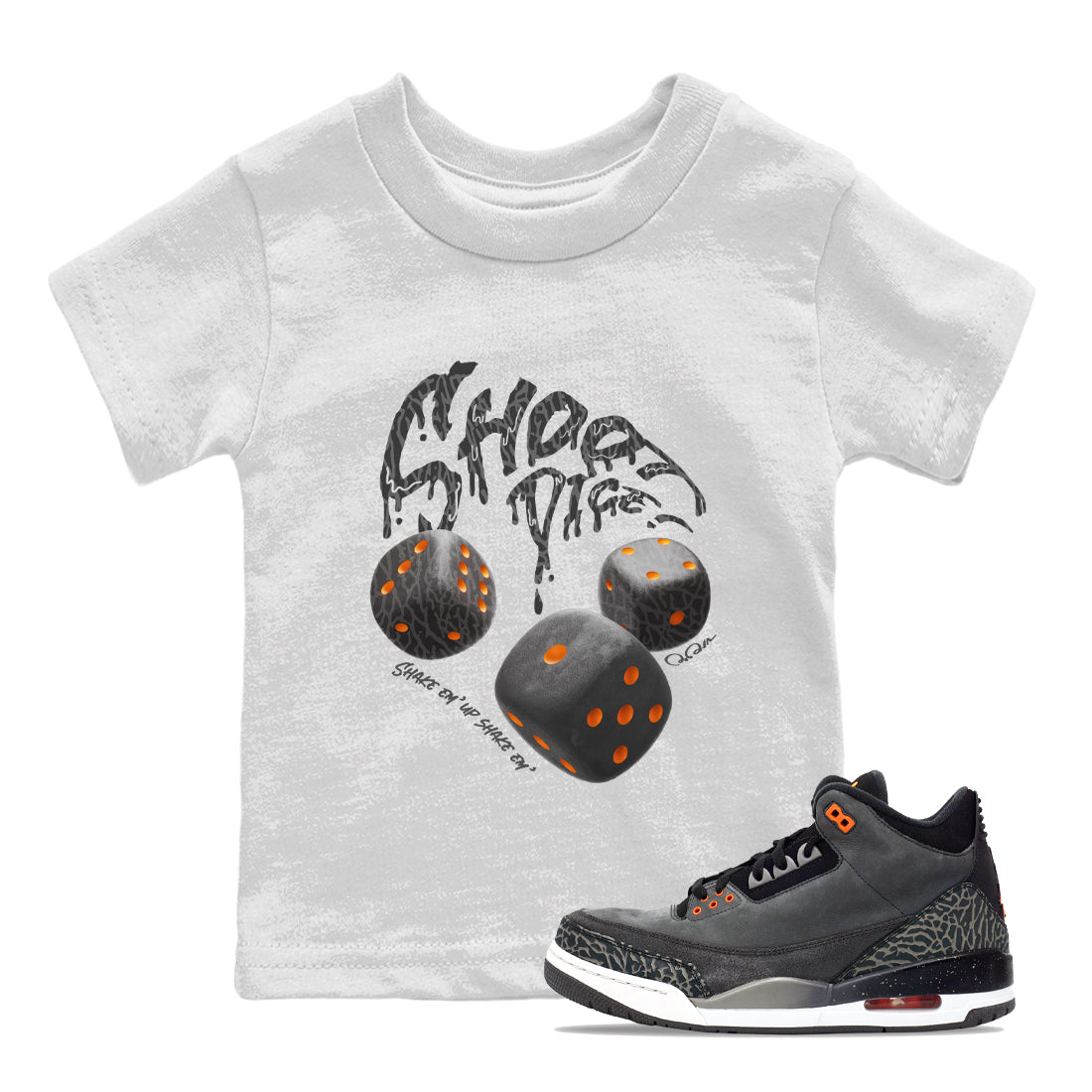 Air Jordan 3 Fear shirt to match jordans Shoot Dice sneaker tees AJ3 Fear Drip Gear Zone Baby Toddler White 1 T-Shirt