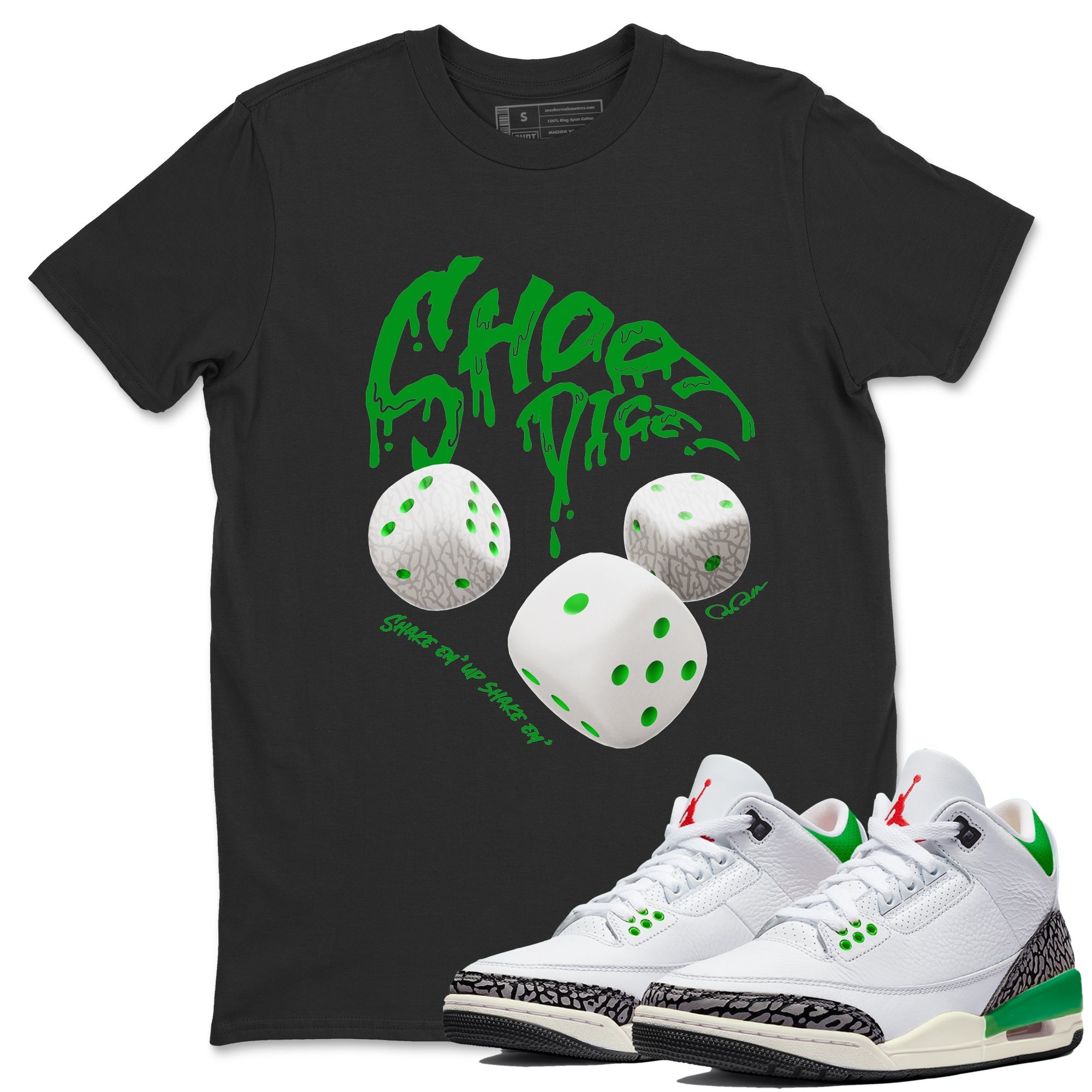 Air Jordan 3 Lucky Green Sneaker Match Tees Shoot Dice Streetwear Sneaker Shirt AJ3 Lucky Green Sneaker Release Tees Unisex Shirts Black 1