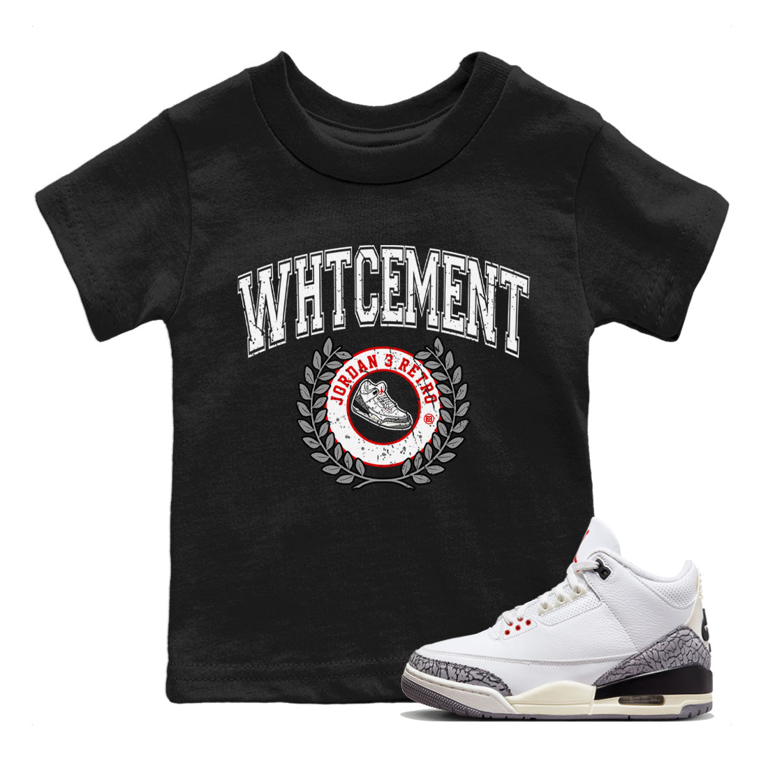 Air Jordan 3 White Cement Shirt To Match Jordans Sneaker Letter Sneaker Tees Air Jordan 3 Retro White Cement Drip Gear Zone Sneaker Matching Clothing Kids Shirts Black 1