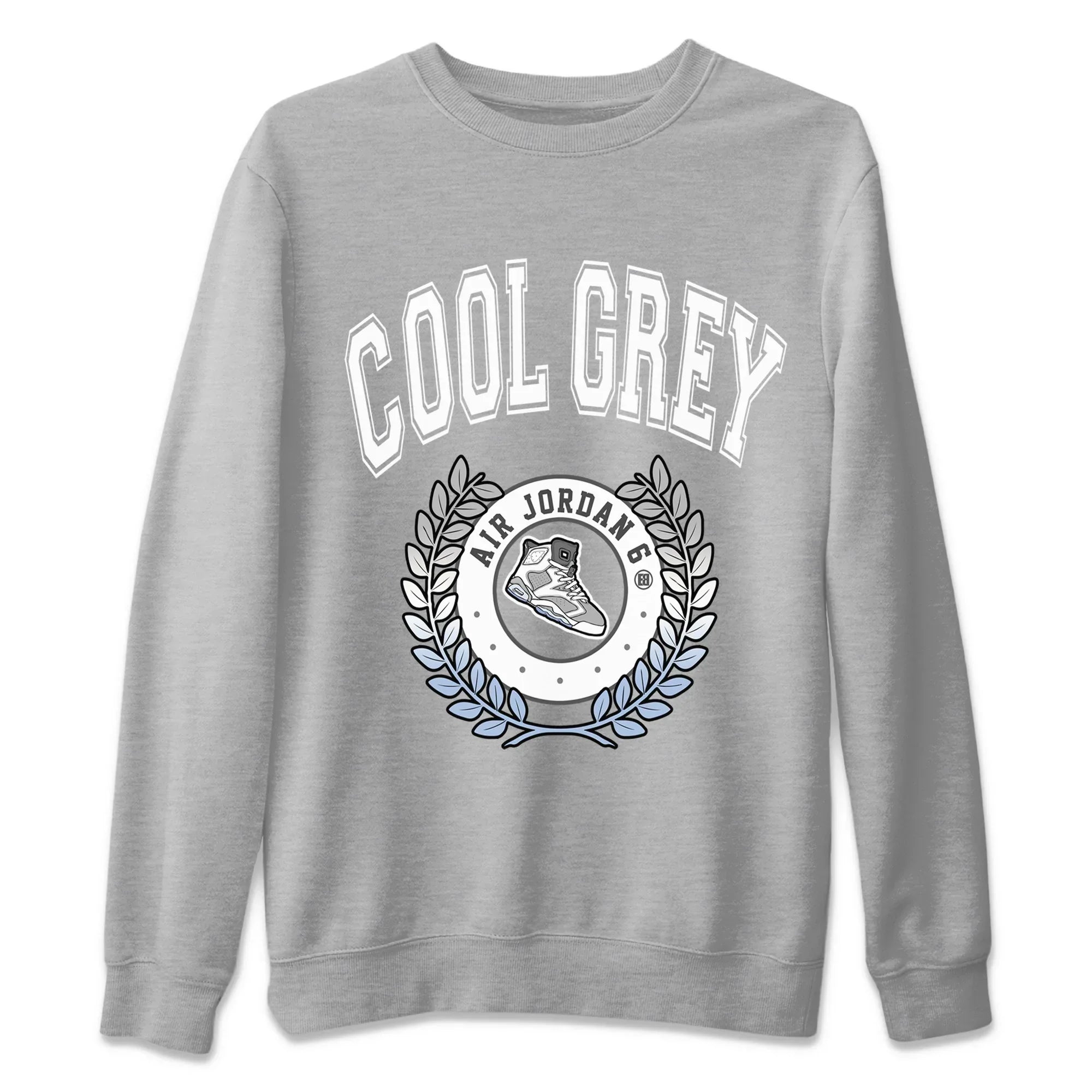 Jordan 6 Cool Grey Shirt To Match Jordans Sneaker Letter Sneaker Tees Jordan 6 Cool Grey Drip Gear Zone Sneaker Matching Clothing Unisex Shirts