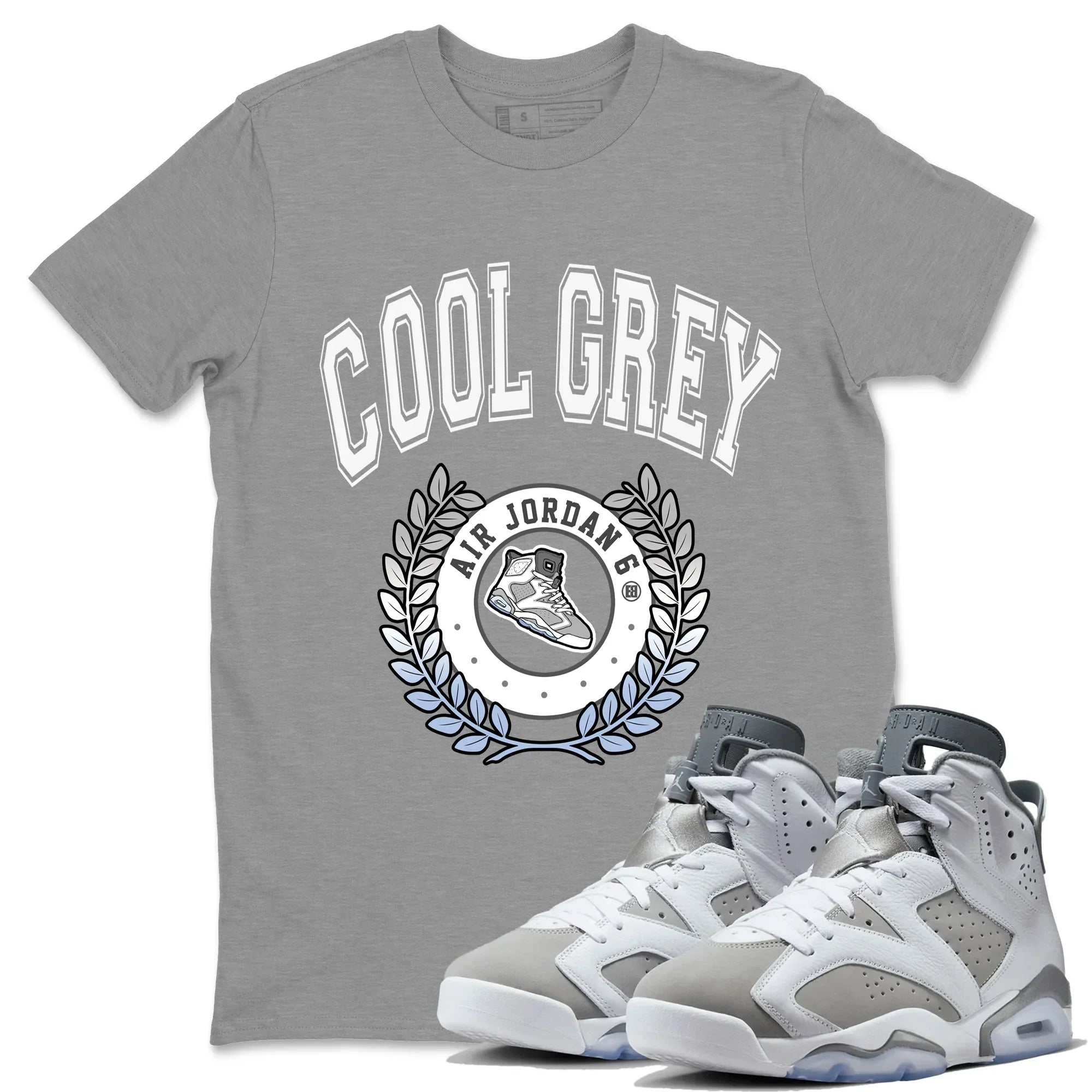 Jordan 6 Cool Grey Shirt To Match Jordans Sneaker Letter Sneaker Tees Jordan 6 Cool Grey Drip Gear Zone Sneaker Matching Clothing Unisex Shirts