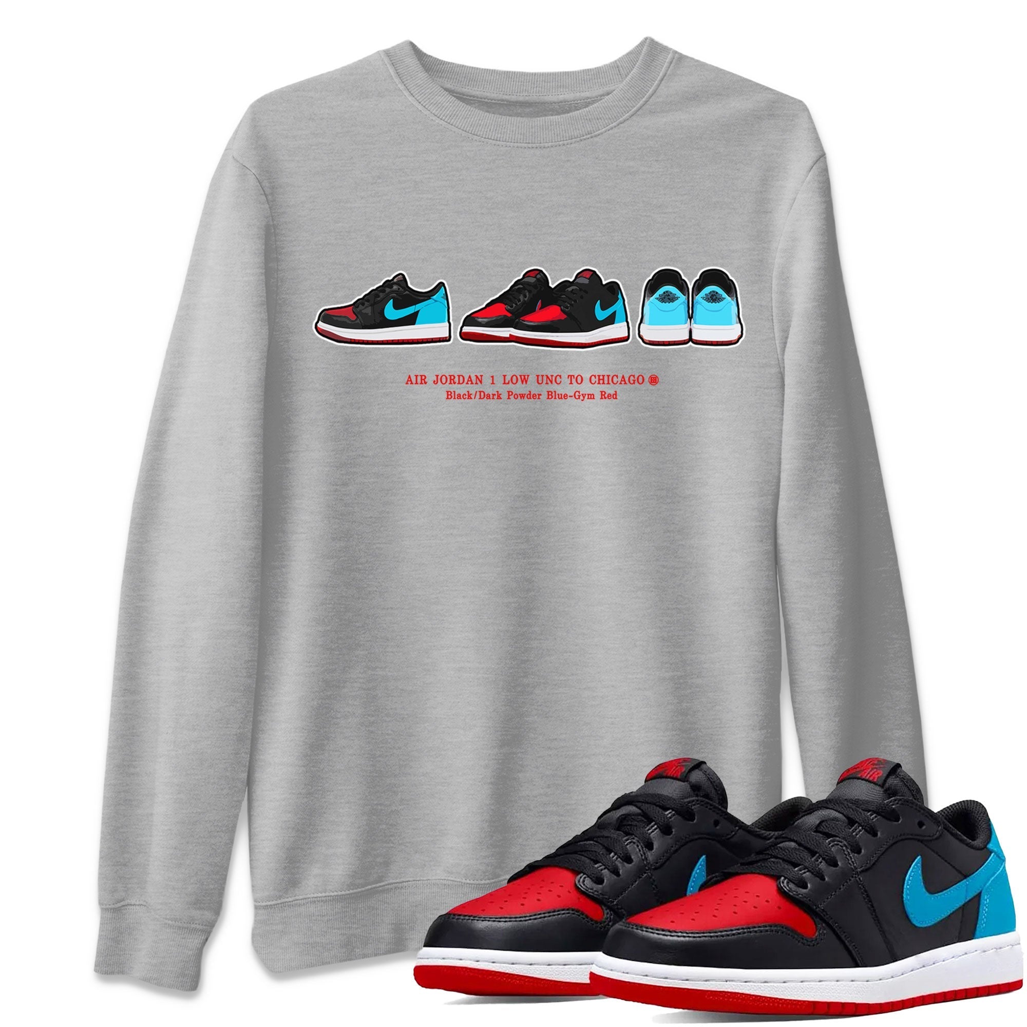 Air Jordan 1 UNC to Chicago Sneaker Match Tees Sneaker Prelude Streetwear Sneaker Shirt Jordan 1 Low OG WMNS UNC to Chicago Drip Gear Zone Sneaker Matching Clothing Unisex Shirts Heather Grey 1