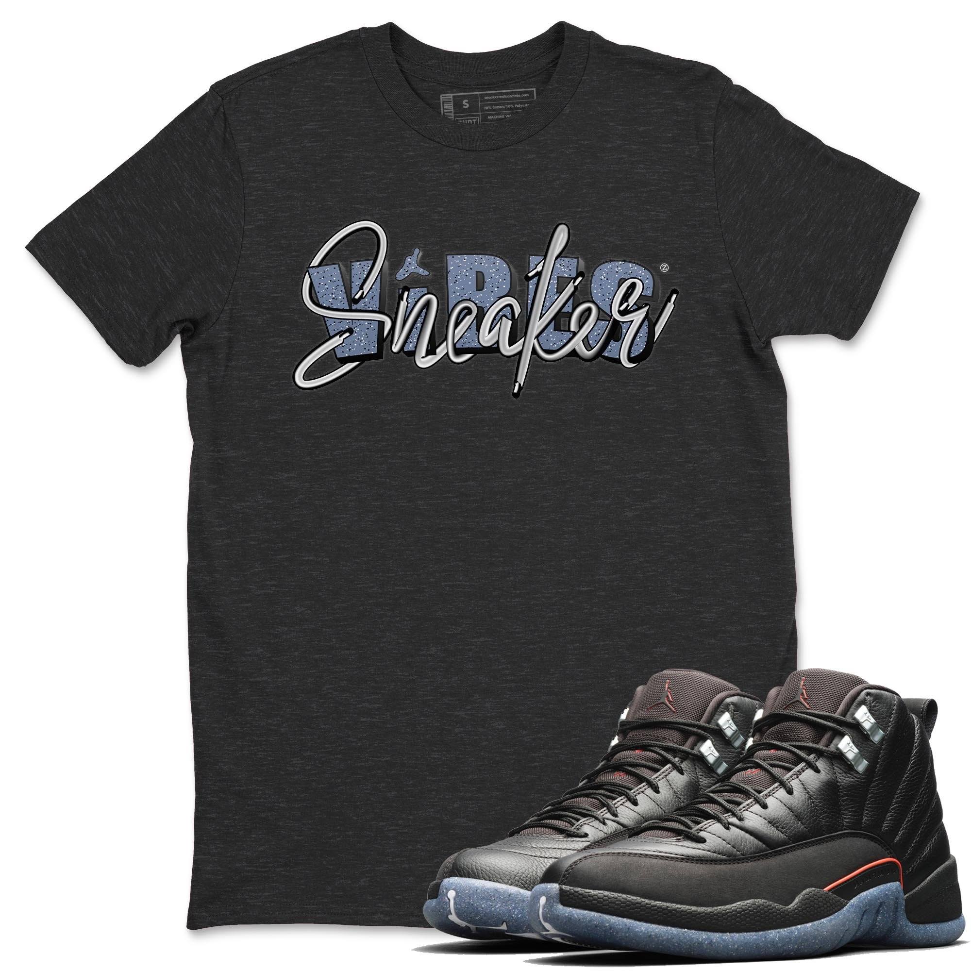 Jordan 12 Grind Shirt To Match Jordans Sneaker Vibes Sneaker Tees Jordan 12 Grind Drip Gear Zone Sneaker Matching Clothing Unisex Shirts
