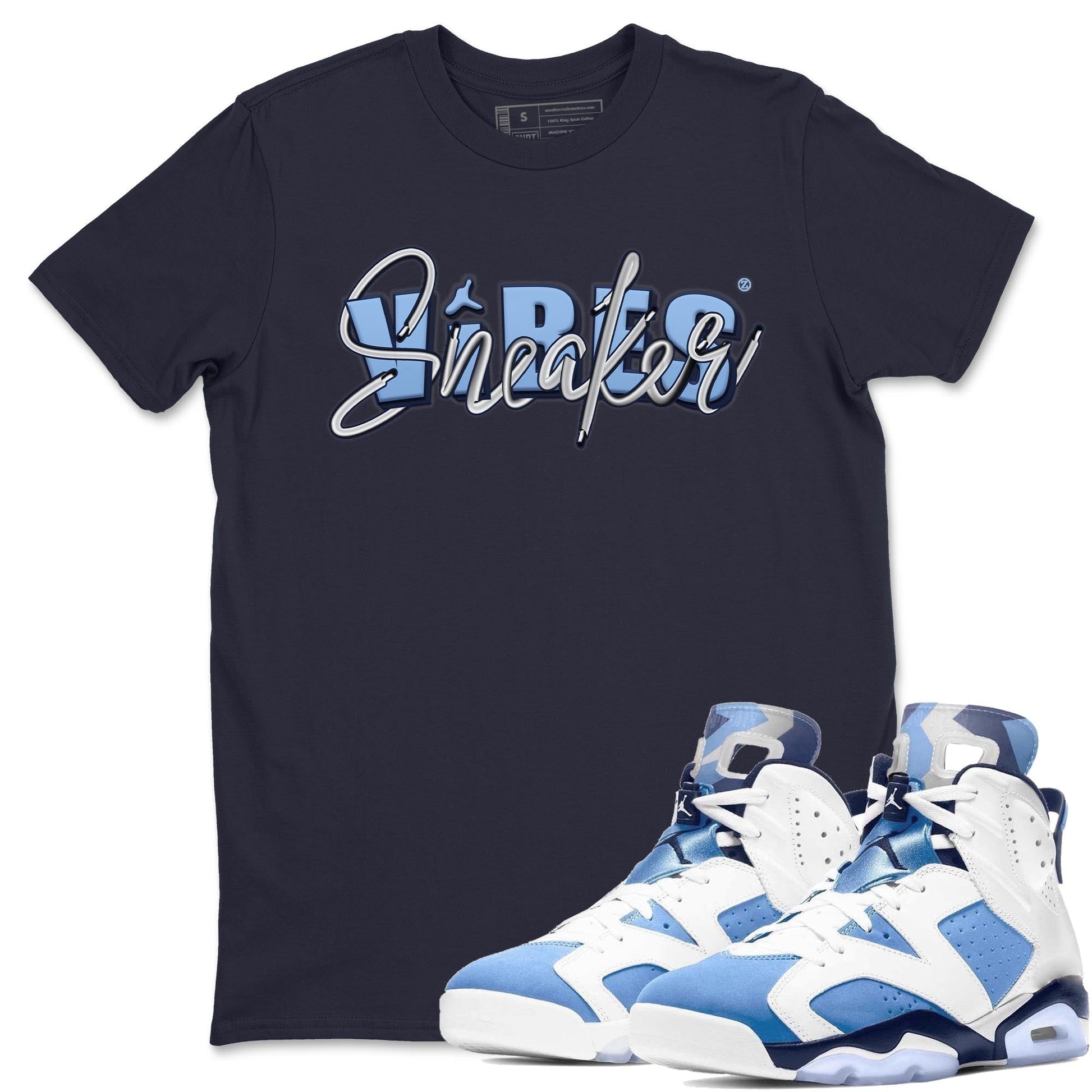Jordan 6 UNC Shirt To Match Jordans Sneaker Vibes Sneaker Tees Jordan 6 UNC Drip Gear Zone Sneaker Matching Clothing Unisex Shirts