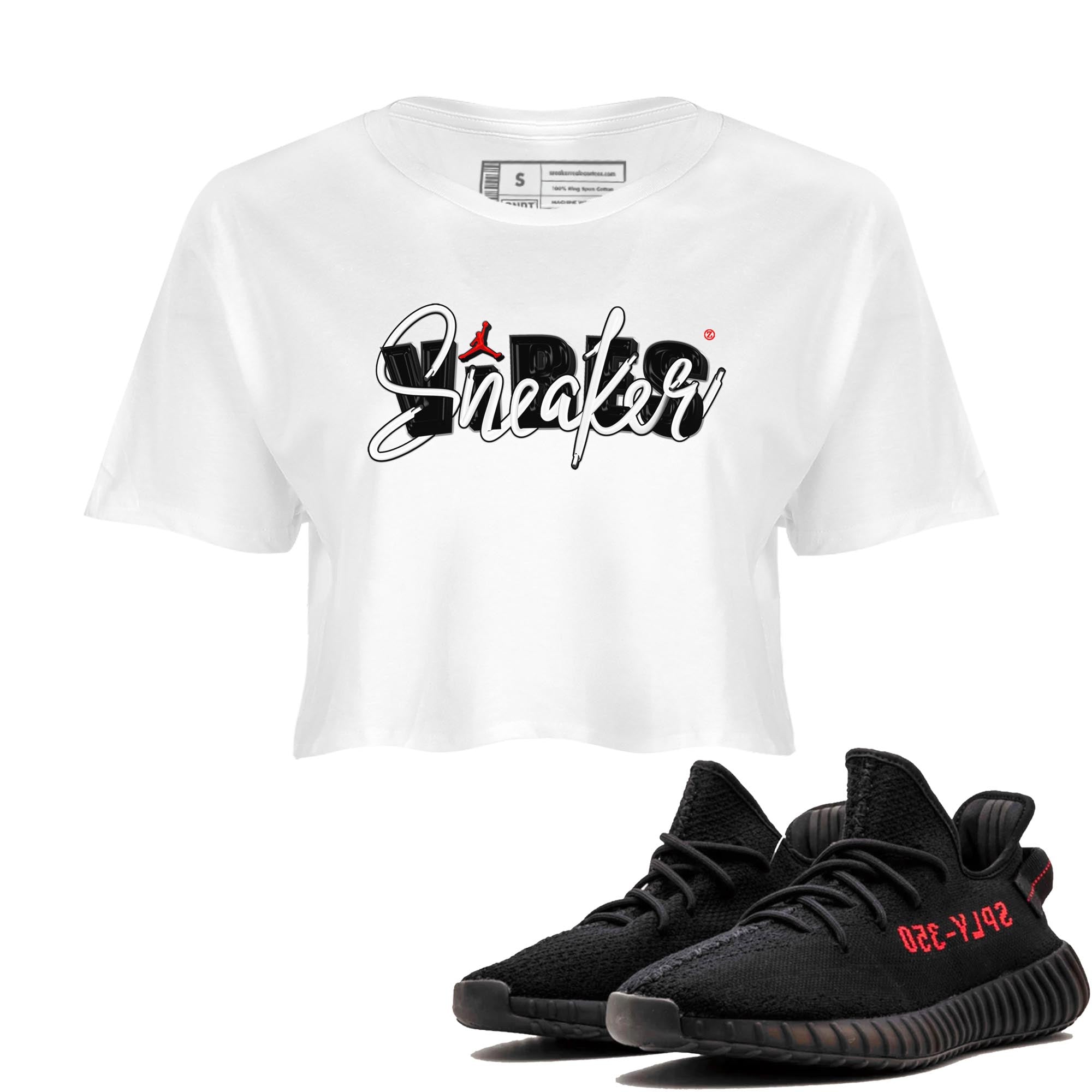 Yeezy 350 Bred shirt to match jordans Sneaker Vibes Streetwear Sneaker Shirt Yeezy Boost 350 V2 Bred Drip Gear Zone Sneaker Matching Clothing White 1 Crop T-Shirt
