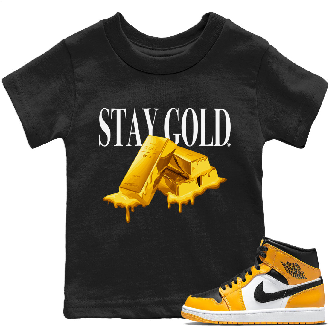 Jordan 1 Taxi Sneaker Matching T-Shirt Stay Gold Sneaker Tees Jordan 1 Taxi Sneaker Release Tees Kids Shirts