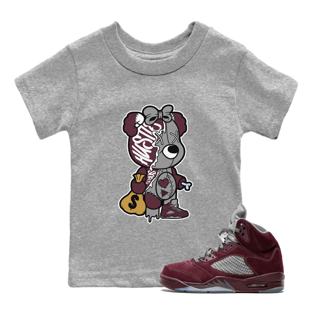 AJ5 Burgundy shirt to match jordans Stitched Hustle Bear Streetwear Sneaker Shirt Air Jordan 5 Burgundy Drip Gear Zone Sneaker Matching Clothing Baby Toddler Heather Grey 1 T-Shirt