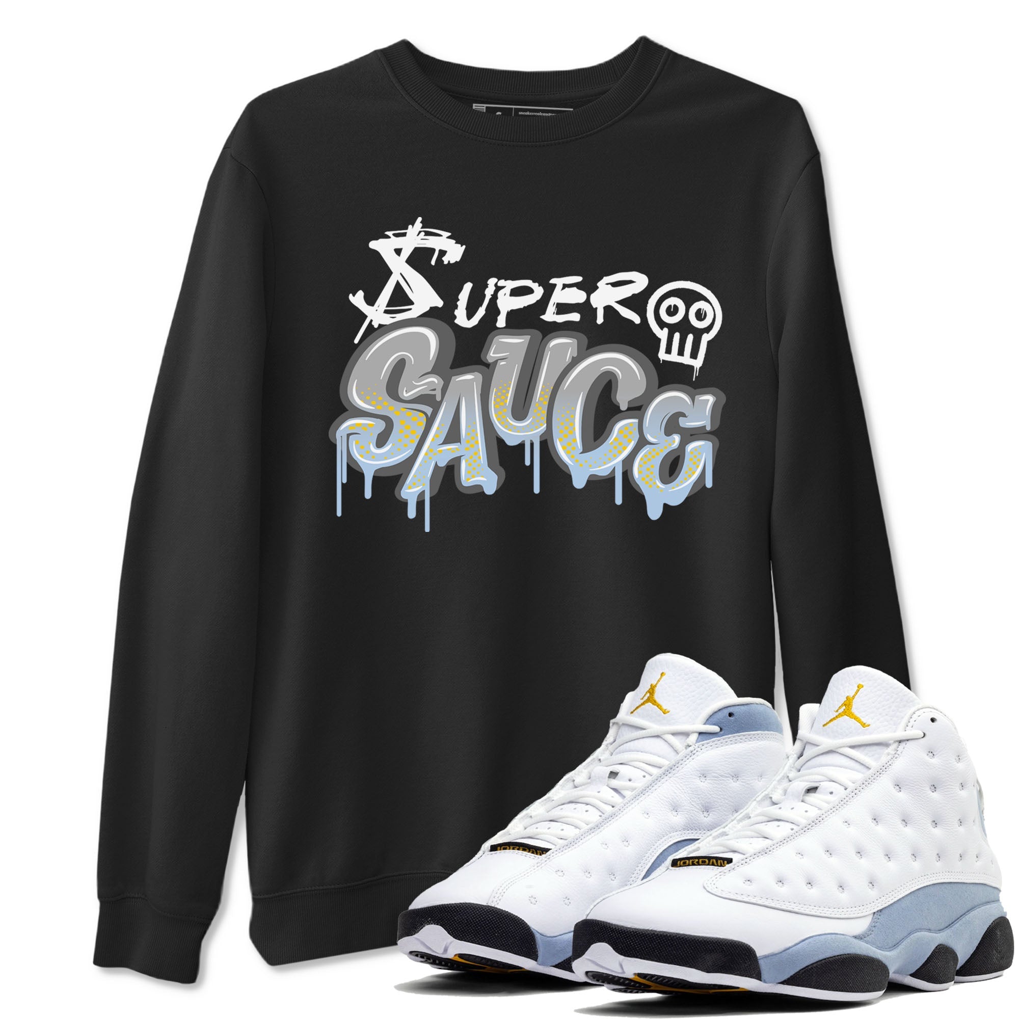 13s Blue Grey shirt to match jordans Super Sauce sneaker tees Air Jordan 13 Blue Grey Drip Gear Zone unisex cotton Black 1 crew neck shirt