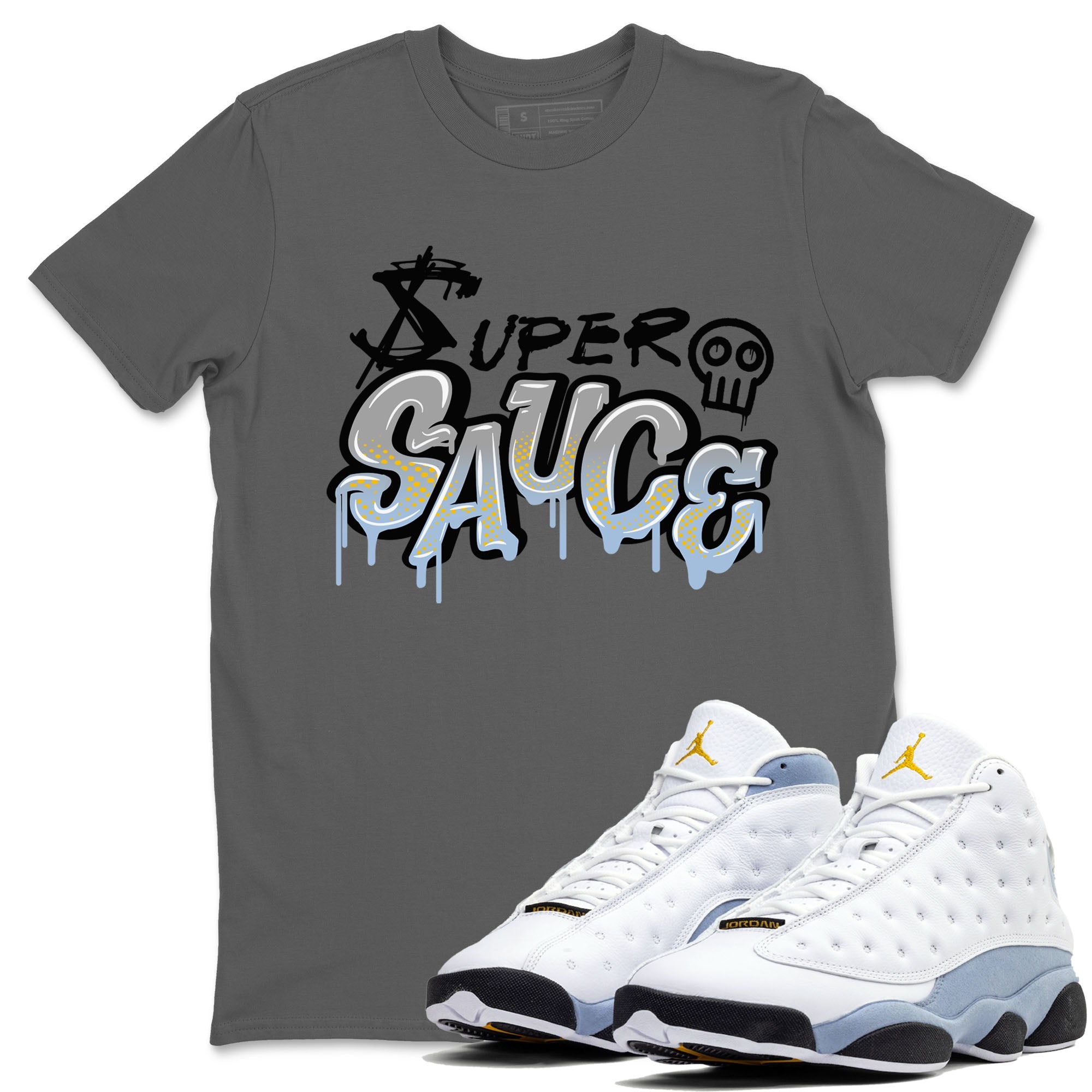 13s Blue Grey shirt to match jordans Super Sauce sneaker tees Air Jordan 13 Blue Grey Drip Gear Zone unisex cotton Cool Grey 1 crew neck shirt