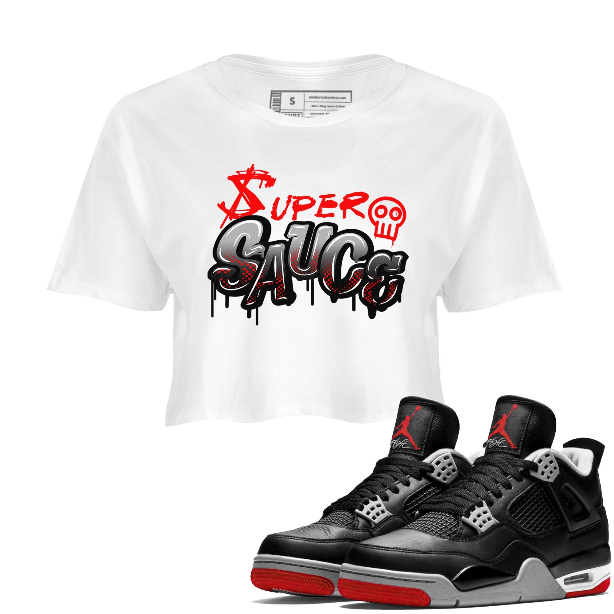 4s Bred Reimagined shirt to match jordans Super Sauce sneaker tees Air Jordan 4 Bred Reimagined Drip Gear Zone White 1 crop length shirt