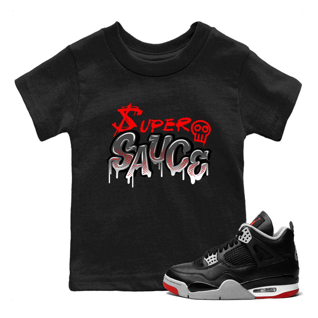 4s Bred Reimagined shirt to match jordans Super Sauce sneaker tees Air Jordan 4 Bred Reimagined Drip Gear Zone baby toddler Black 1 cotton Shirt