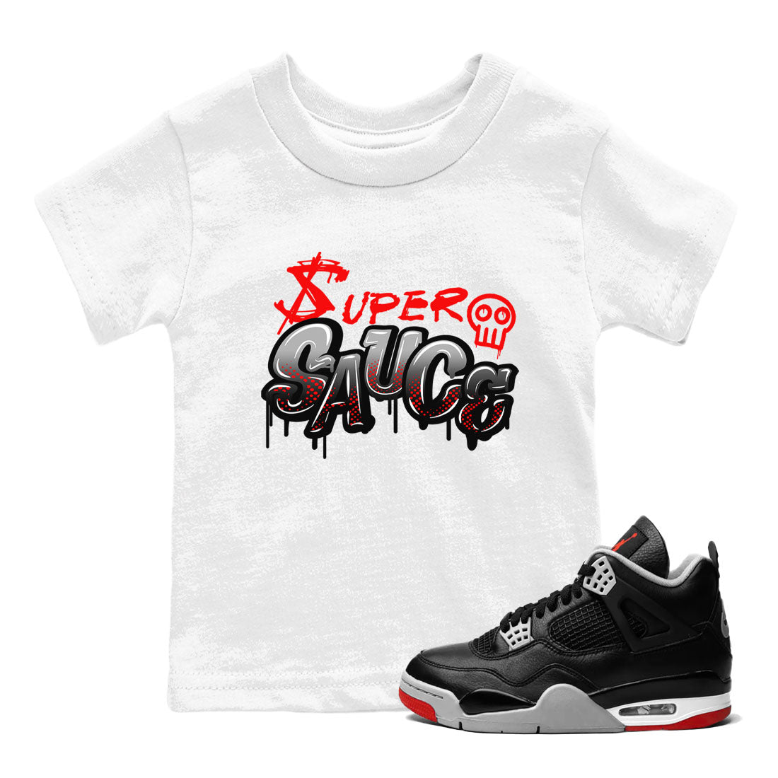 4s Bred Reimagined shirt to match jordans Super Sauce sneaker tees Air Jordan 4 Bred Reimagined Drip Gear Zone baby toddler White 1 cotton Shirt