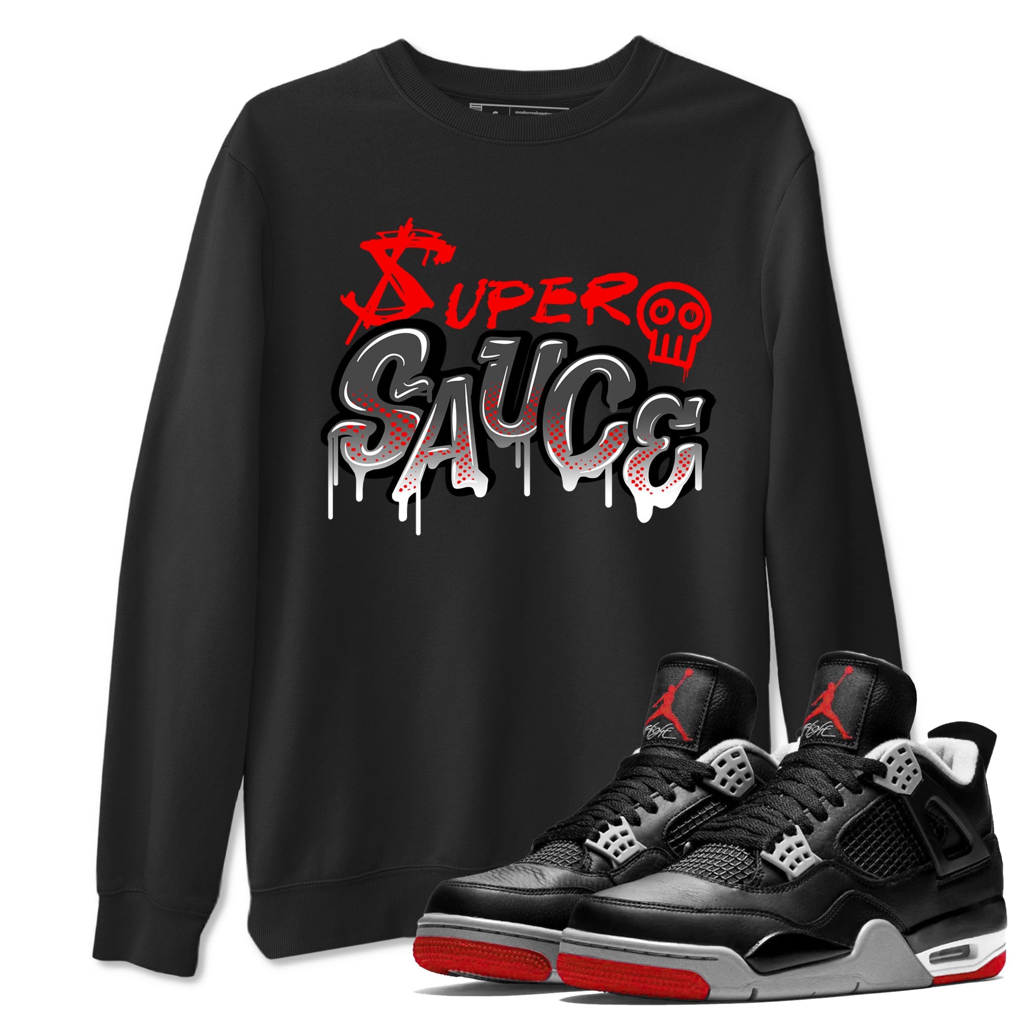 4s Bred Reimagined shirt to match jordans Super Sauce sneaker tees Air Jordan 4 Bred Reimagined Drip Gear Zone unisex cotton Black 1 crew neck shirt