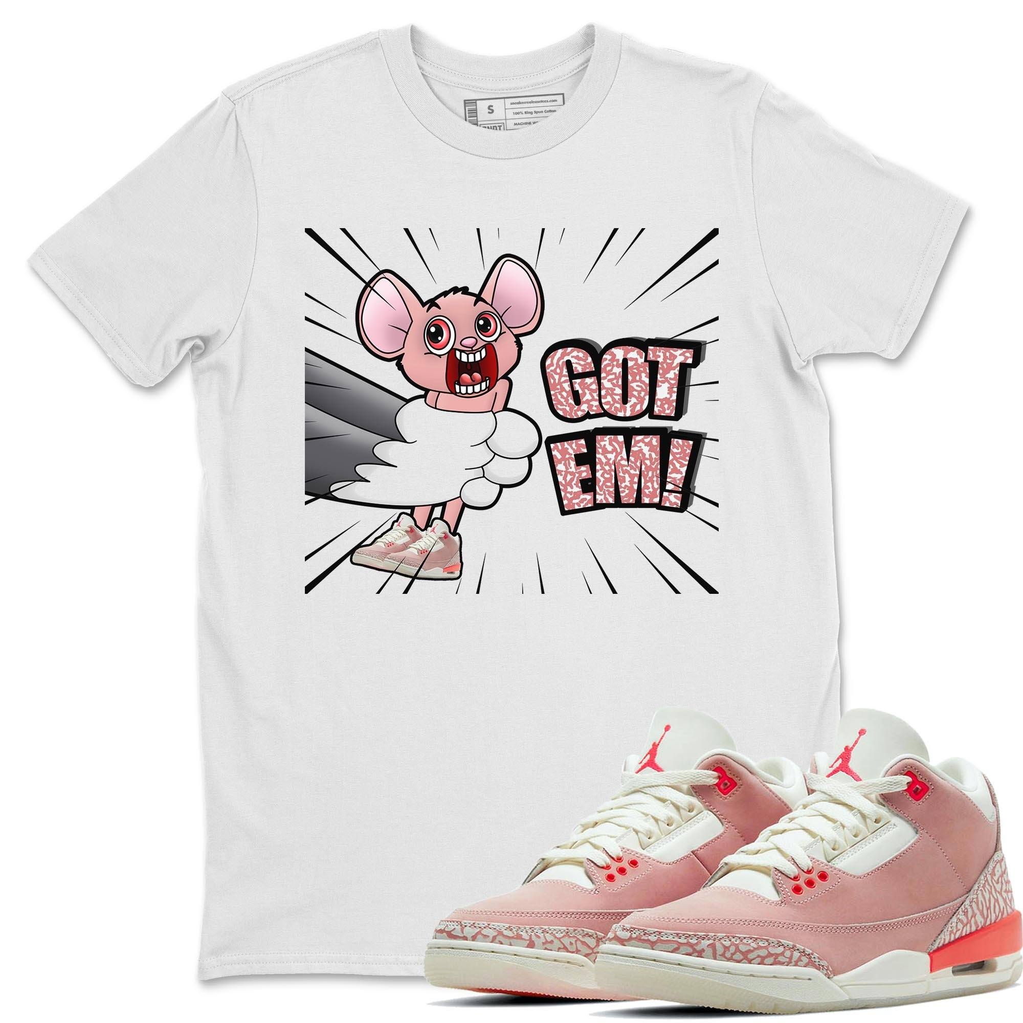 Jordan 3 Rust Pink Shirt To Match Jordans T&J Got Em Sneaker Tees Jordan 3 Rust Pink Drip Gear Zone Sneaker Matching Clothing Unisex Shirts